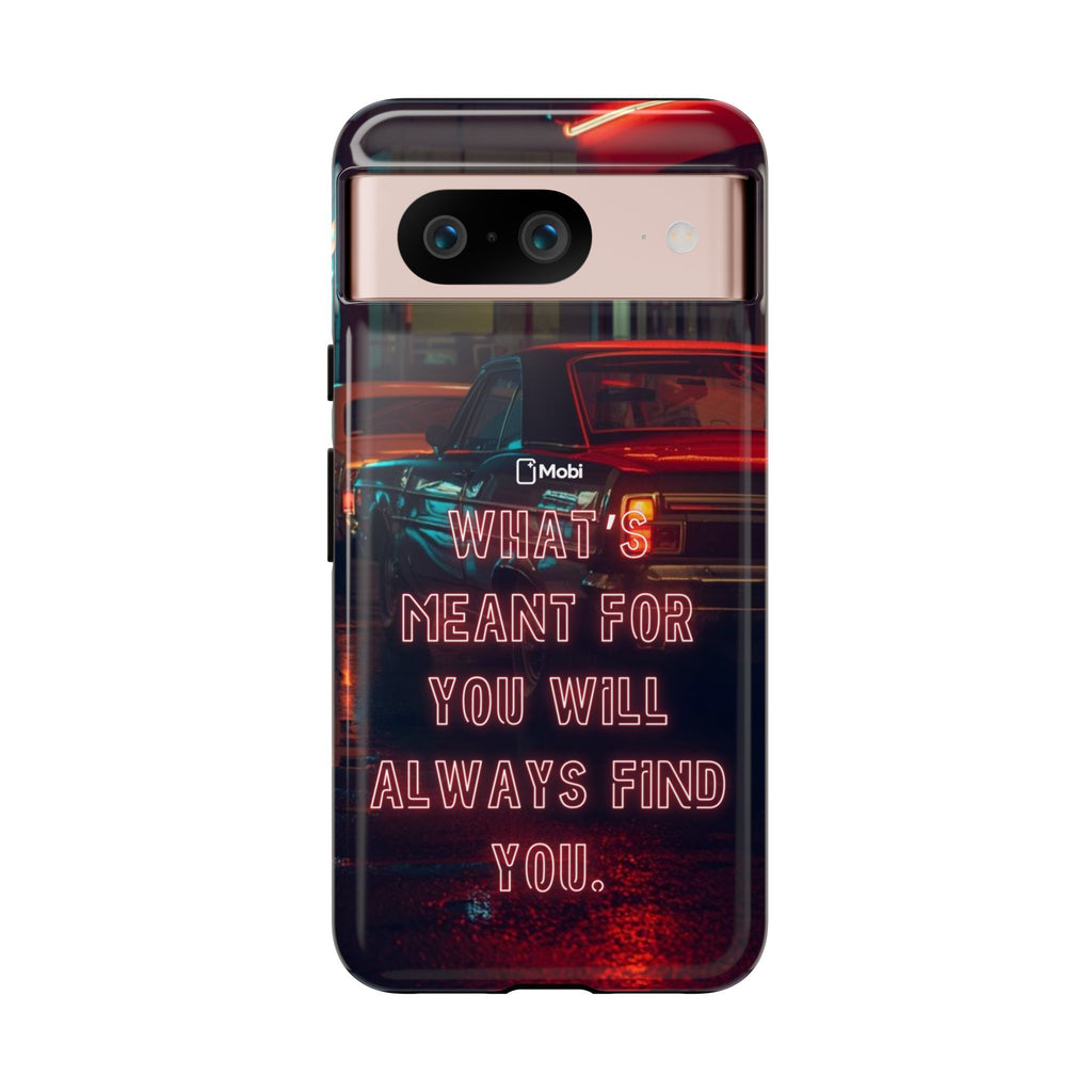 Neon Retro Phone Case — "What's Meant For You Will Always Find You"
