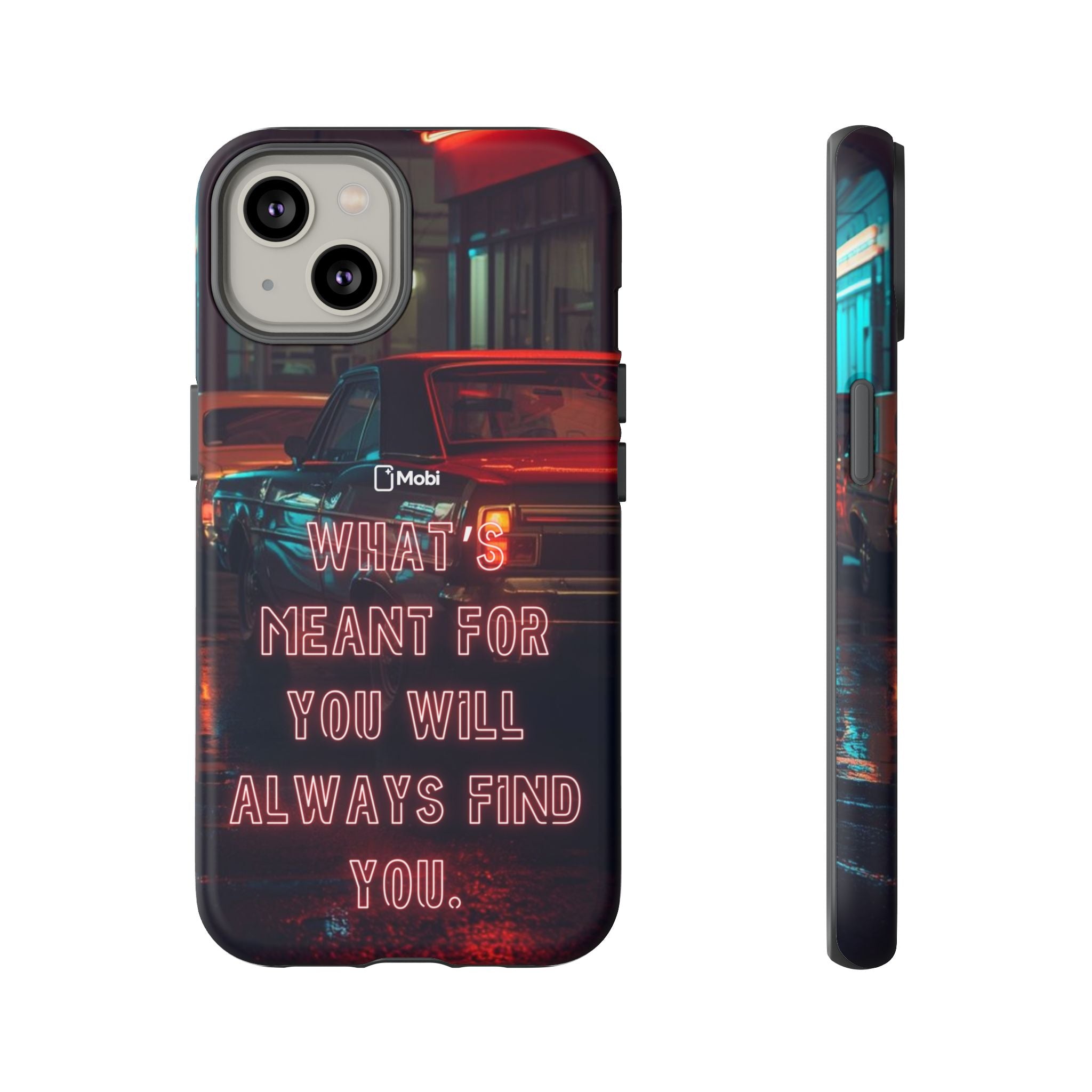 Neon Retro Phone Case — "What's Meant For You Will Always Find You"