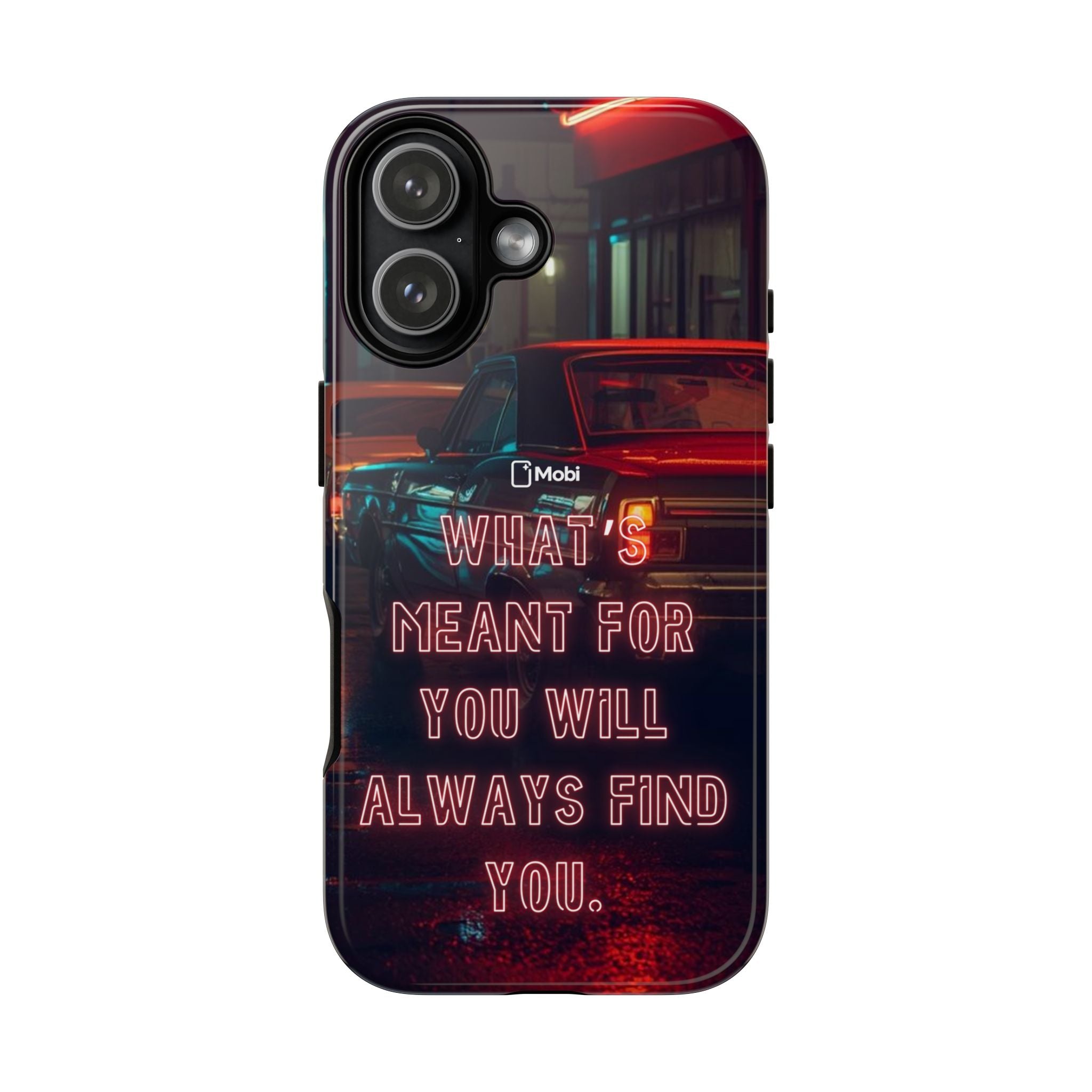 Neon Retro Phone Case — "What's Meant For You Will Always Find You"