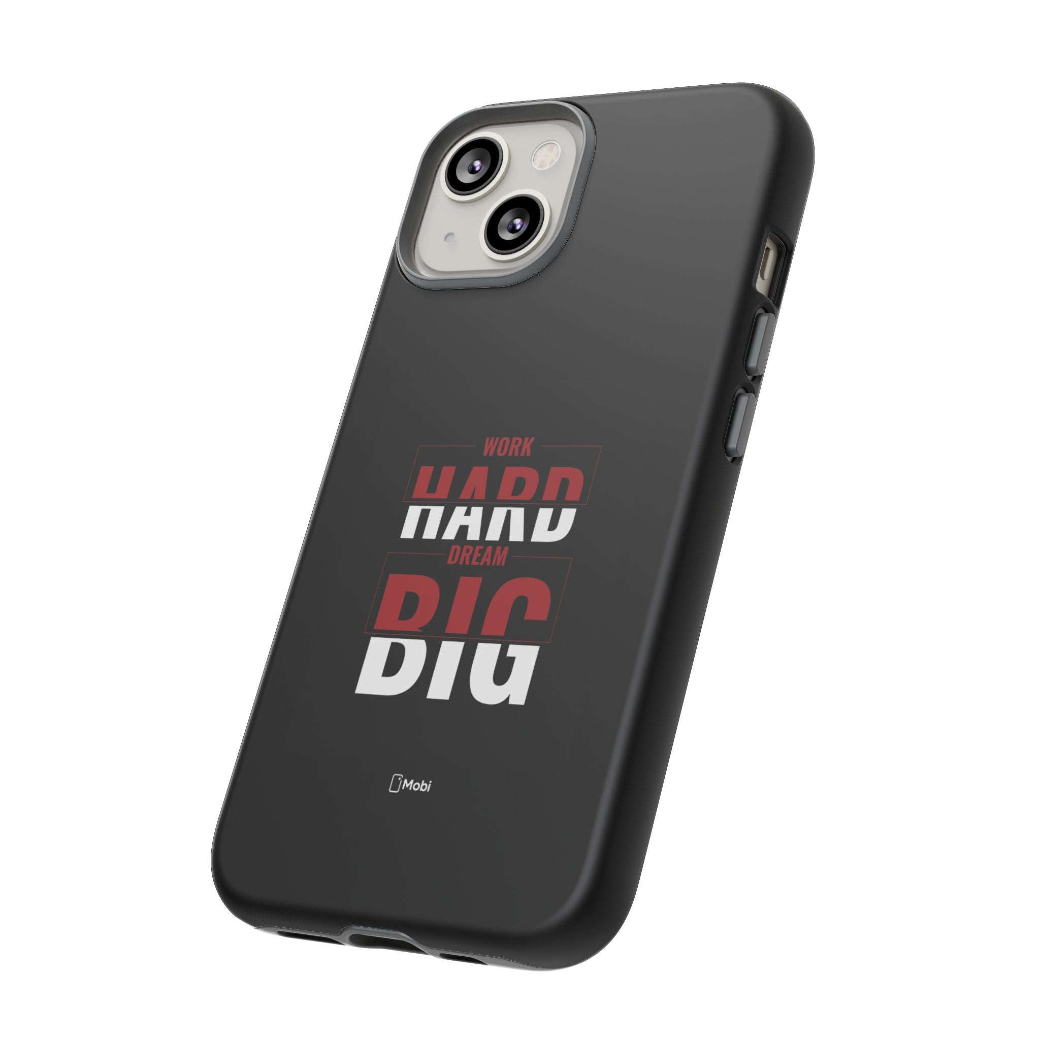 Phone Case - "Work Hard Dream Big" Motivational Tough Case