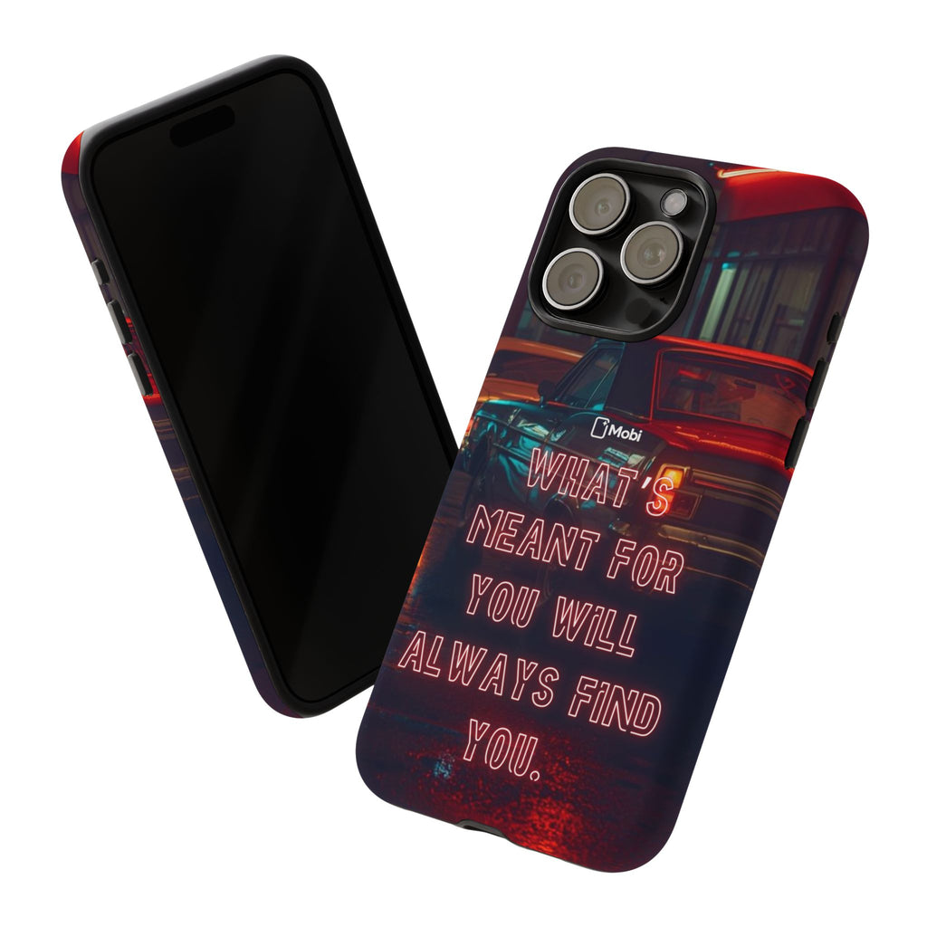 Neon Retro Phone Case — "What's Meant For You Will Always Find You"