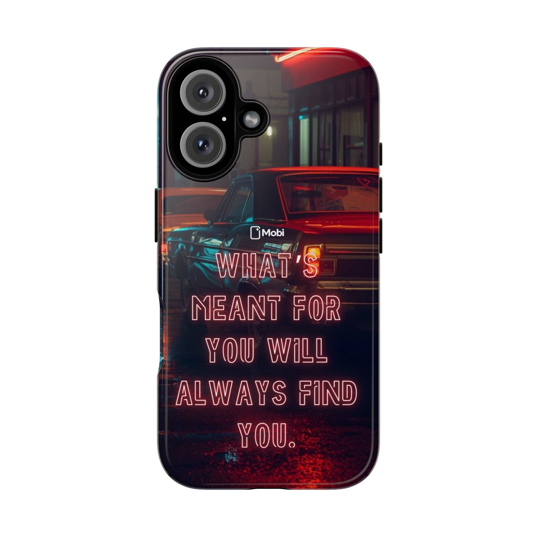 Neon Retro Phone Case — "What's Meant For You Will Always Find You"