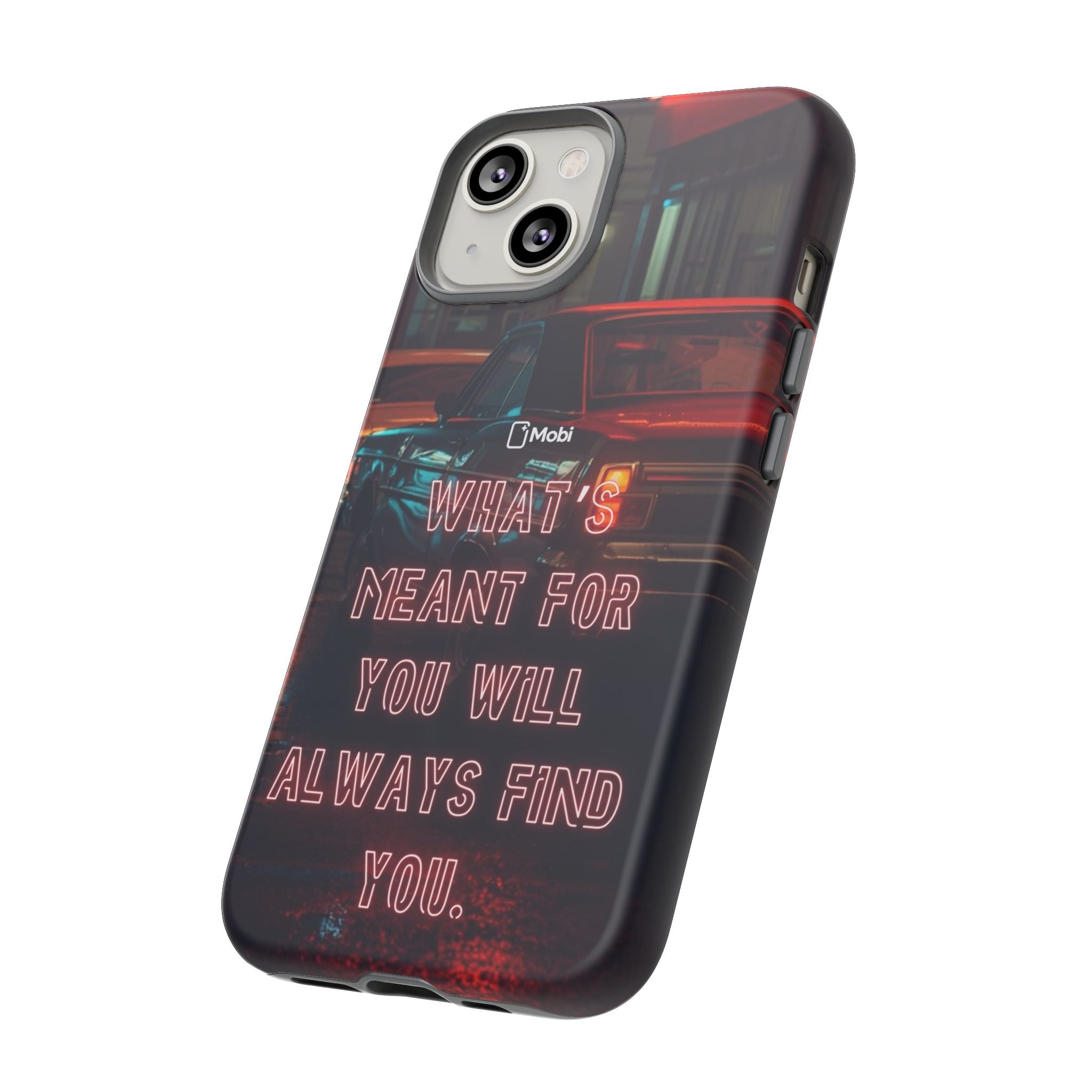 Neon Retro Phone Case — "What's Meant For You Will Always Find You"