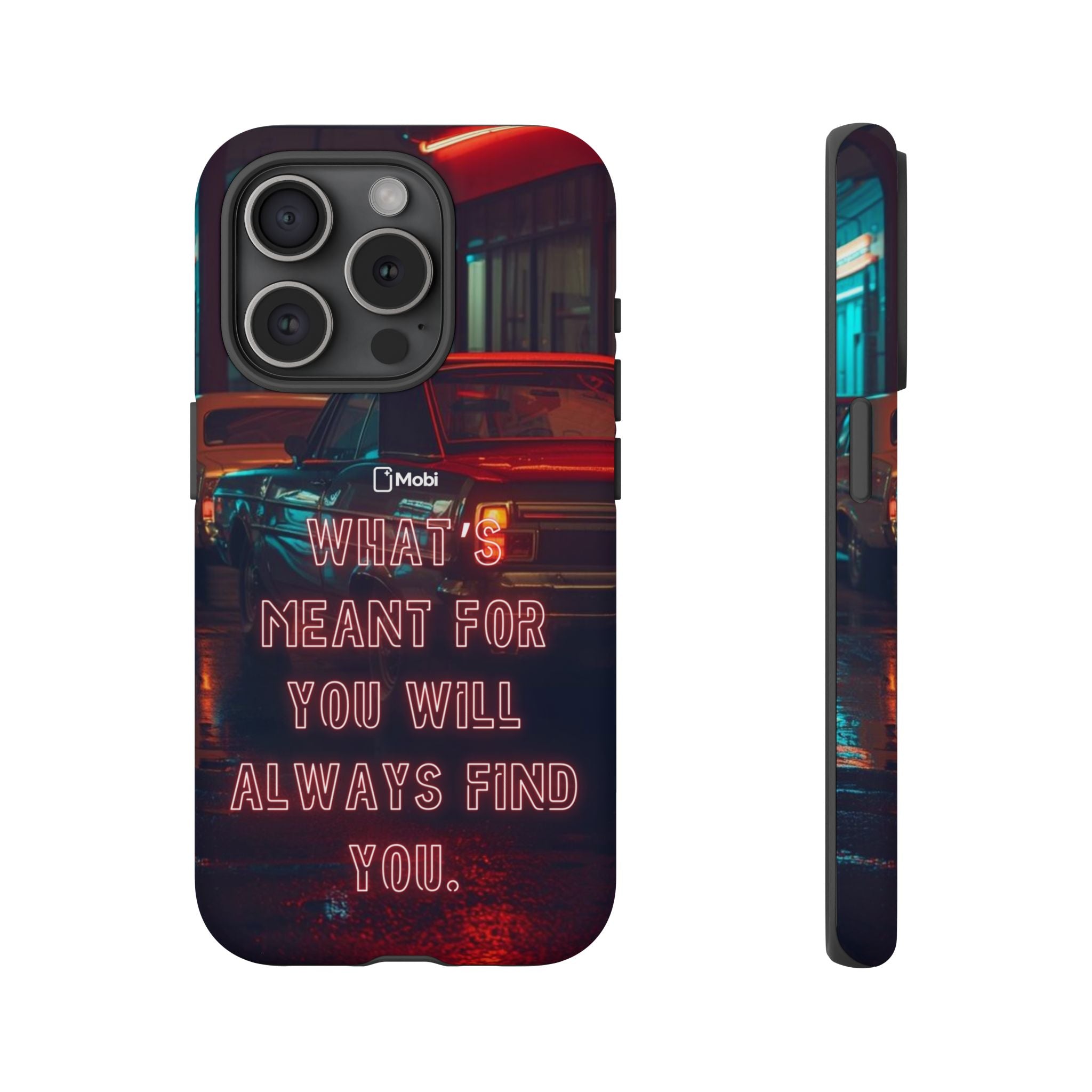 Neon Retro Phone Case — "What's Meant For You Will Always Find You"