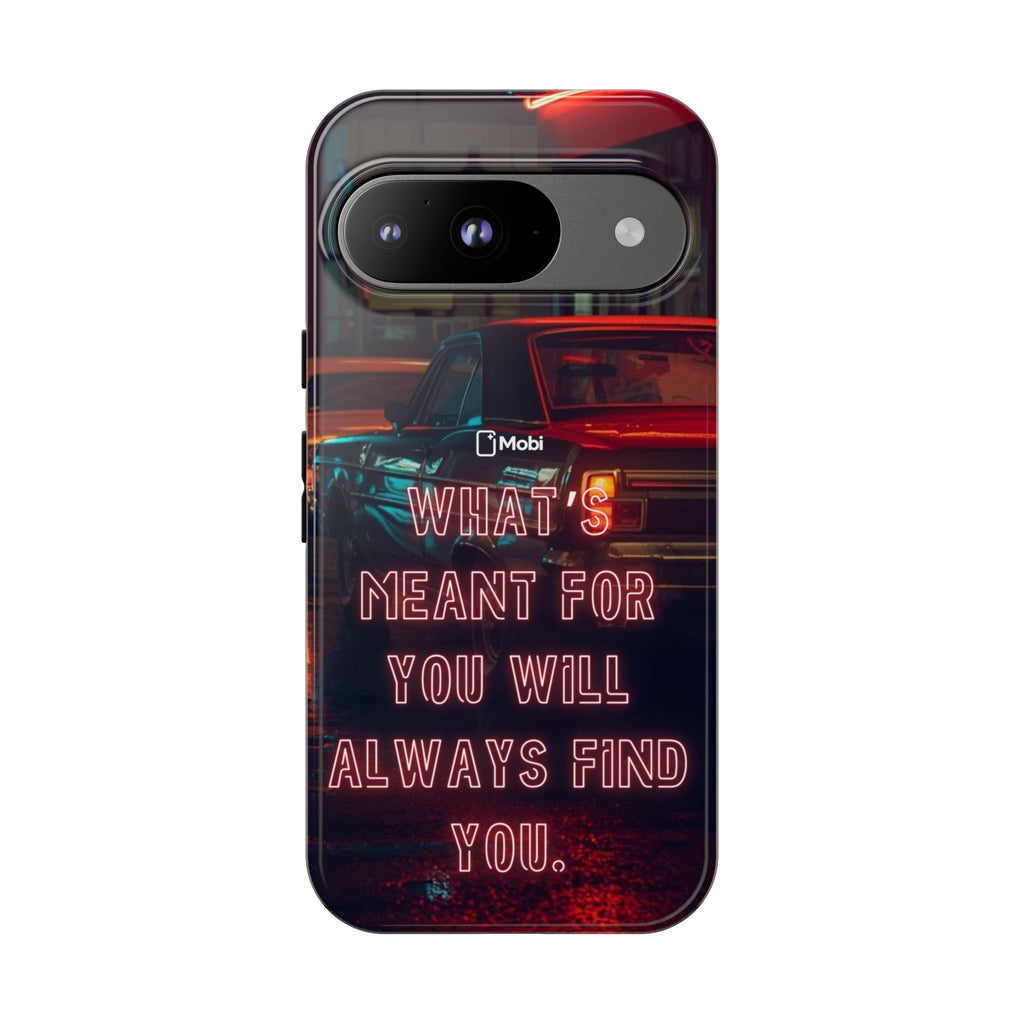 Neon Retro Phone Case — "What's Meant For You Will Always Find You"