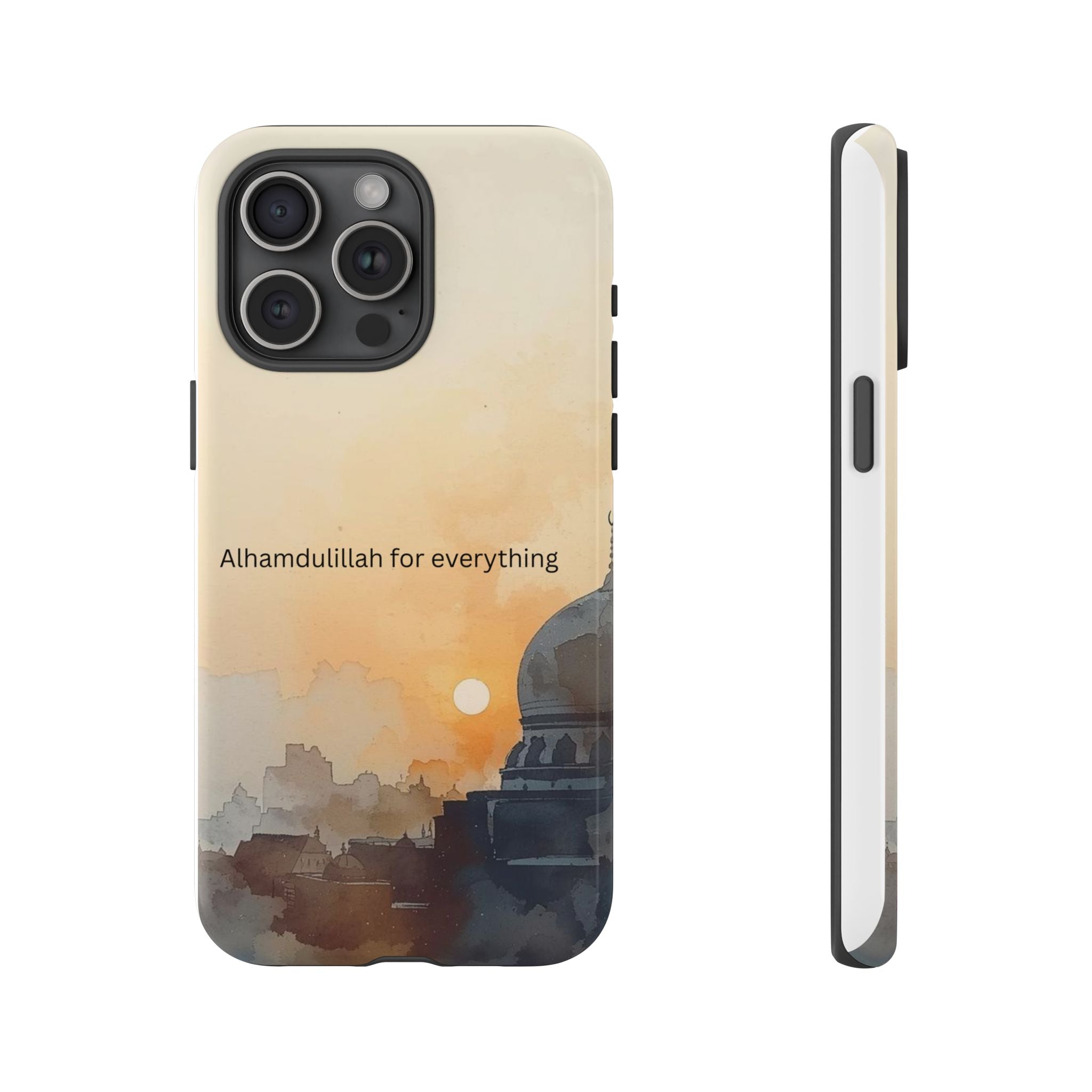 Alhamdulillah for Everything Phone Case — Islamic Mosque Sunrise Protective Cover