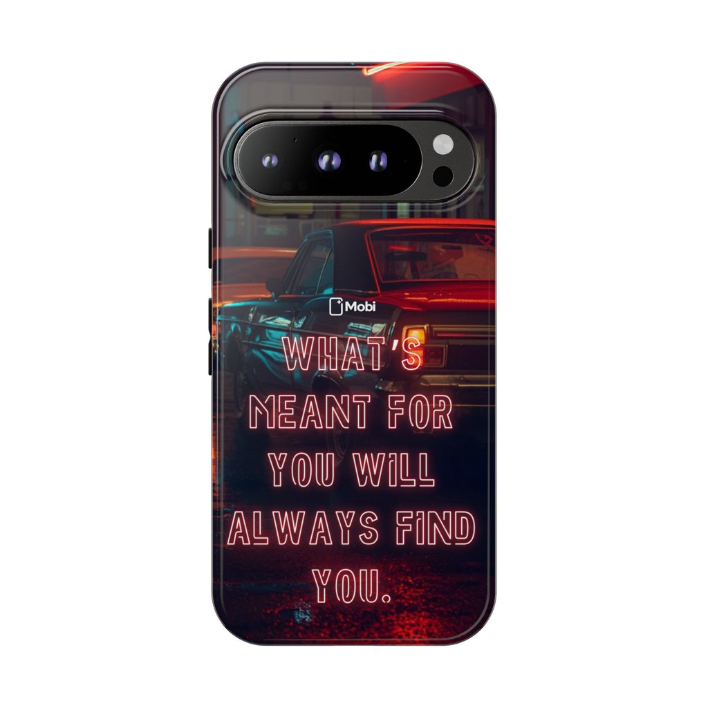 Neon Retro Phone Case — "What's Meant For You Will Always Find You"