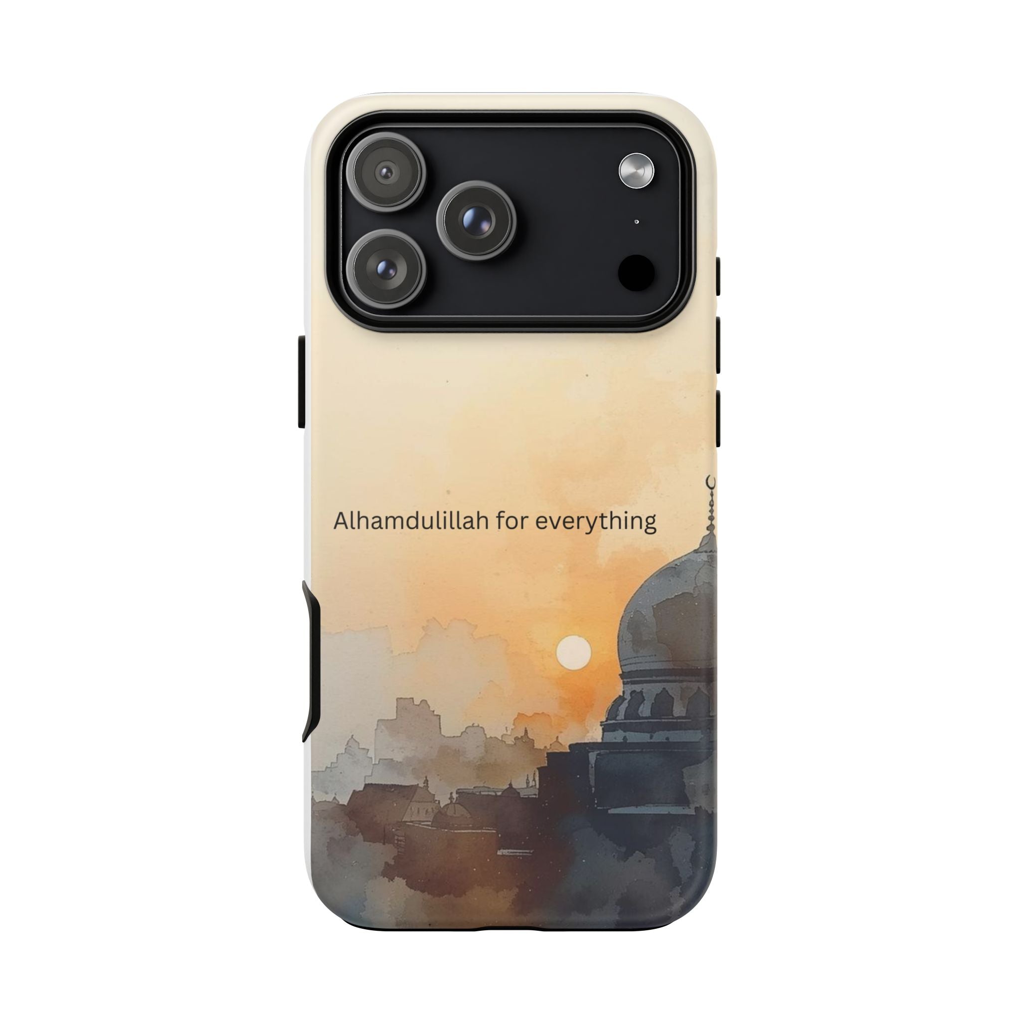 Alhamdulillah for Everything Phone Case — Islamic Mosque Sunrise Protective Cover