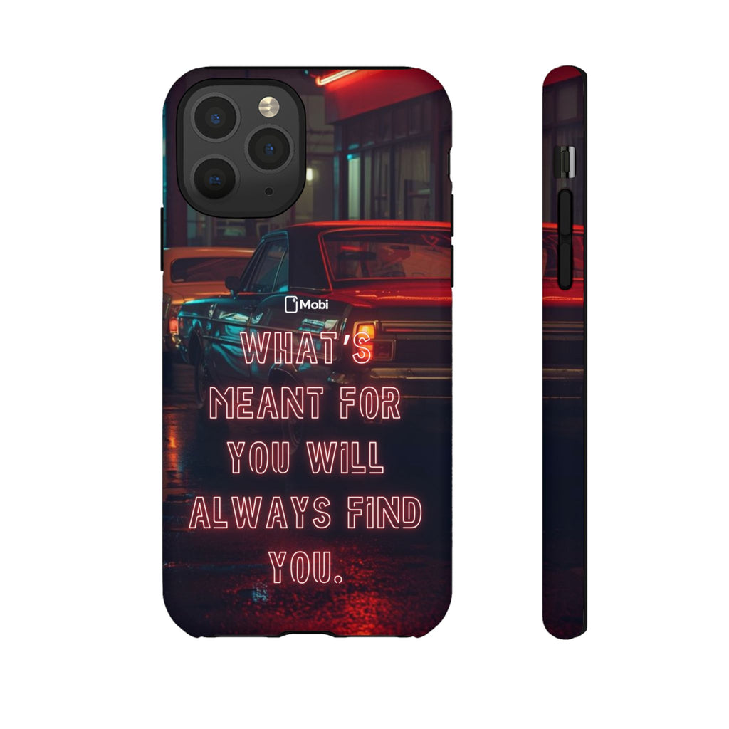 Neon Retro Phone Case — "What's Meant For You Will Always Find You"