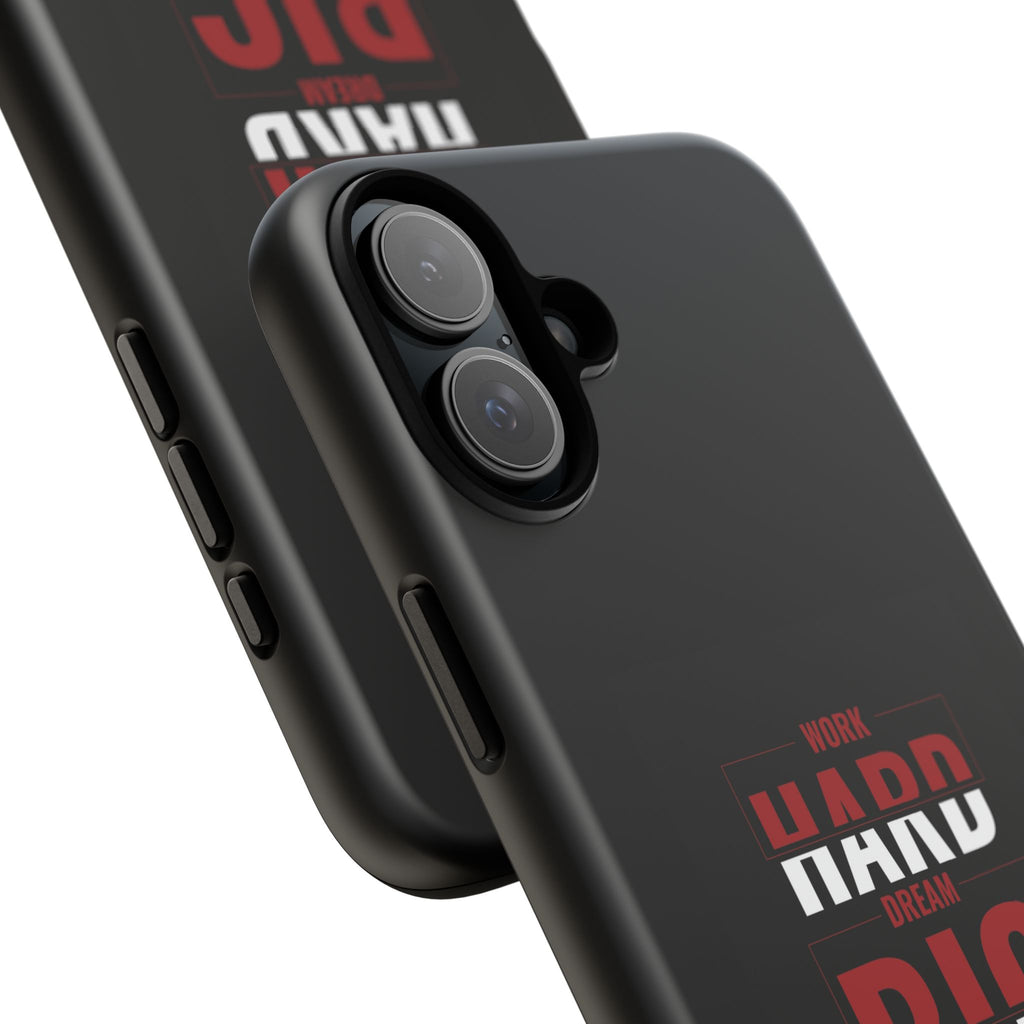 Phone Case - "Work Hard Dream Big" Motivational Tough Case