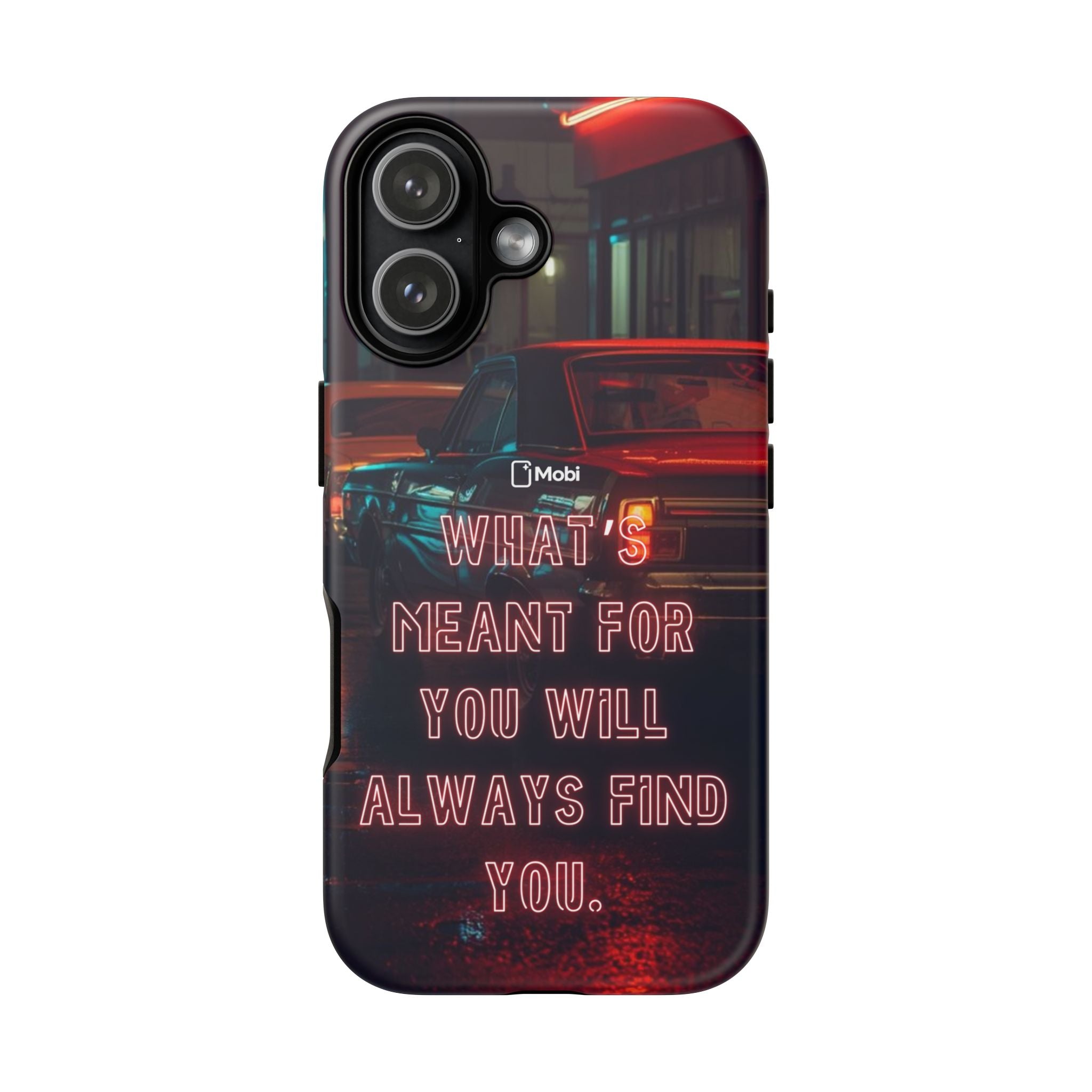 Neon Retro Phone Case — "What's Meant For You Will Always Find You"