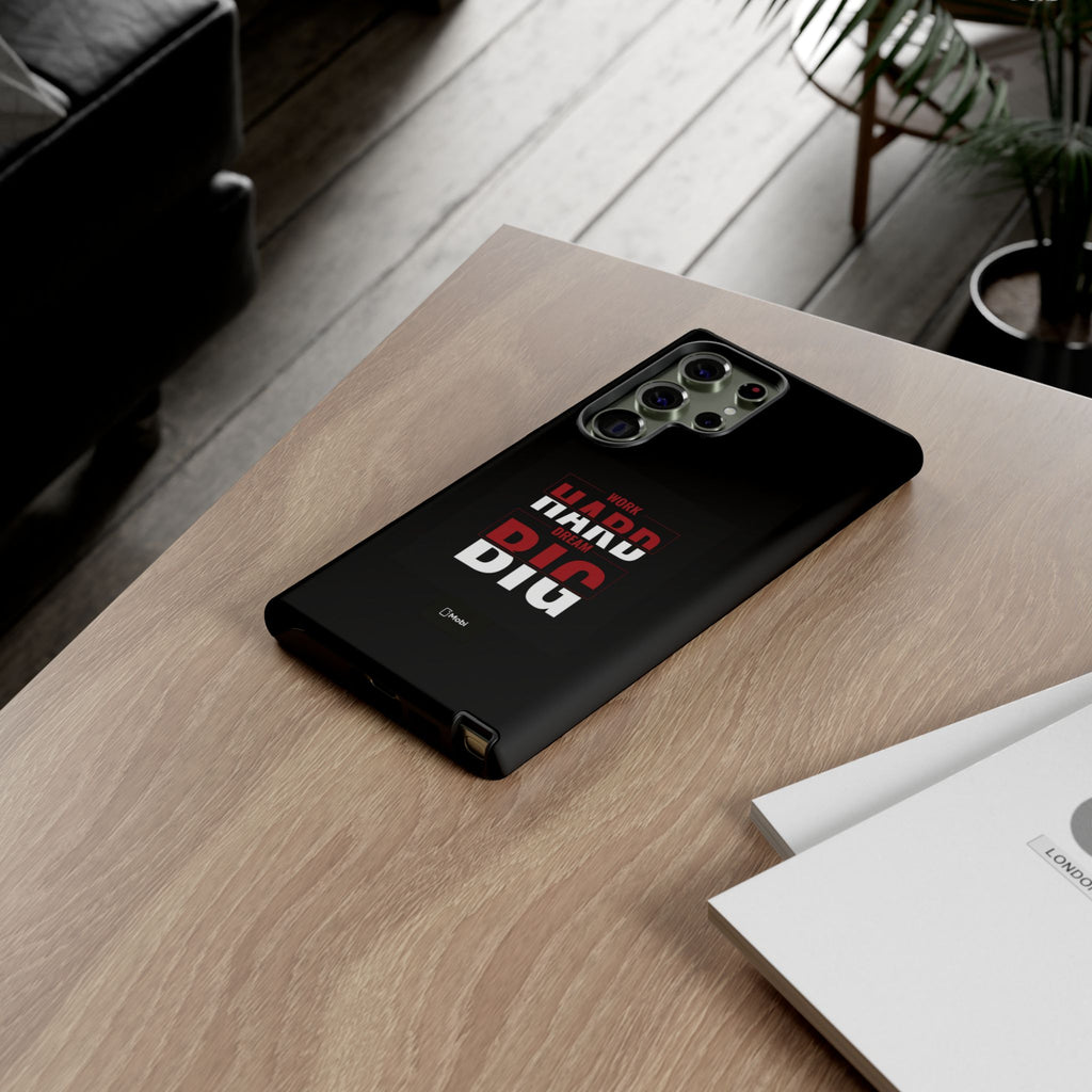 Phone Case - "Work Hard Dream Big" Motivational Tough Case