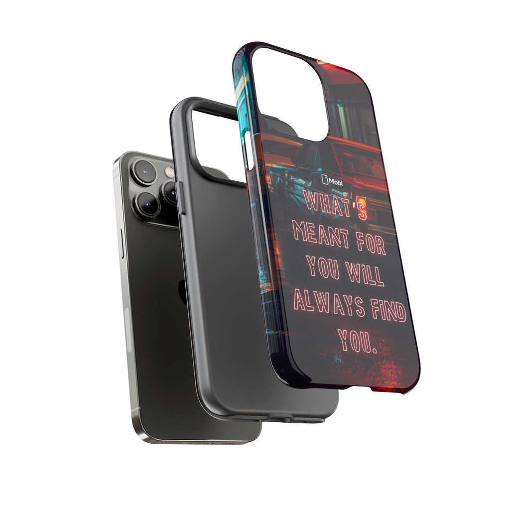 Neon Retro Phone Case — "What's Meant For You Will Always Find You"