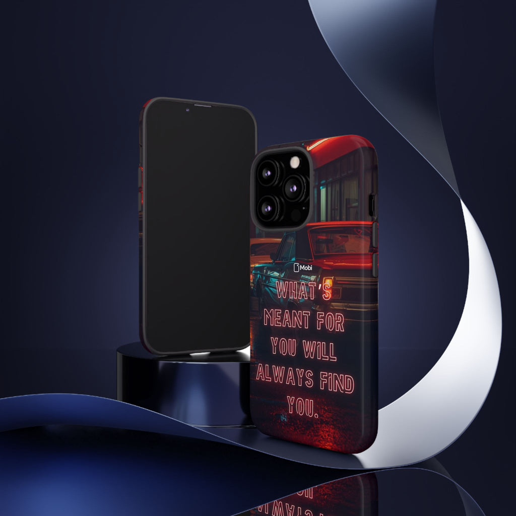 Neon Retro Phone Case — "What's Meant For You Will Always Find You"