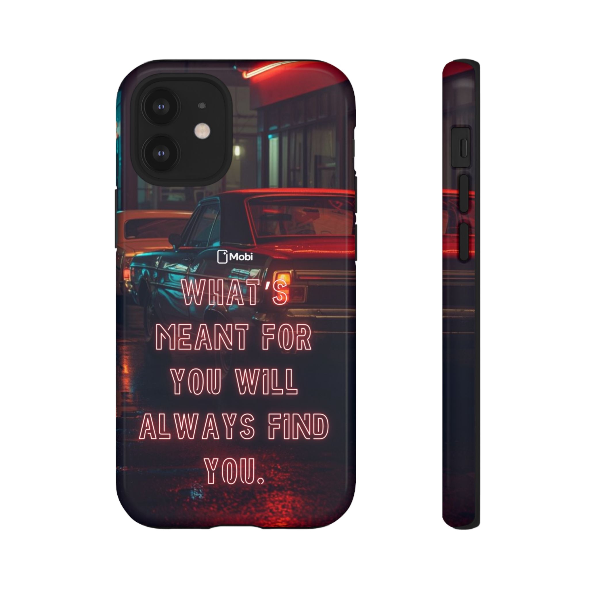 Neon Retro Phone Case — "What's Meant For You Will Always Find You"