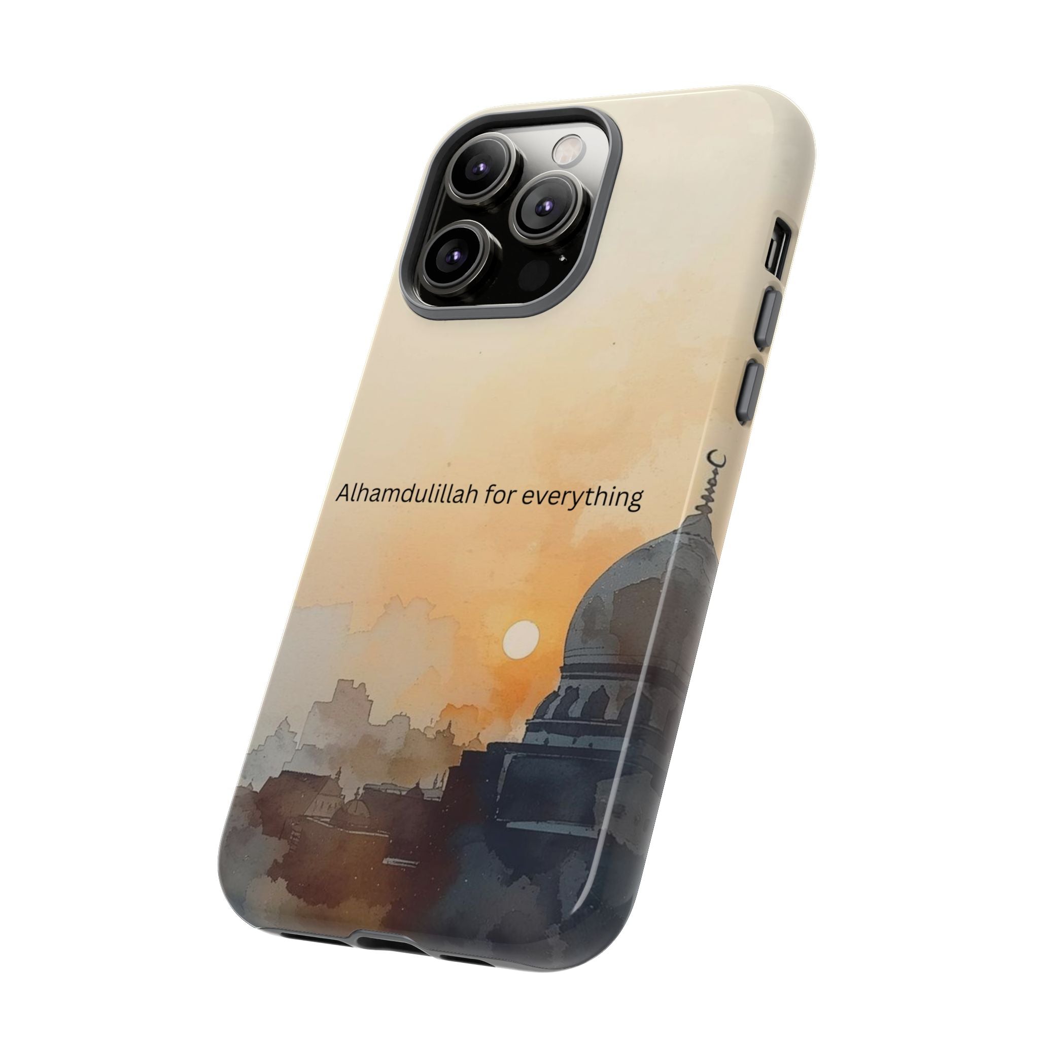 Alhamdulillah for Everything Phone Case — Islamic Mosque Sunrise Protective Cover