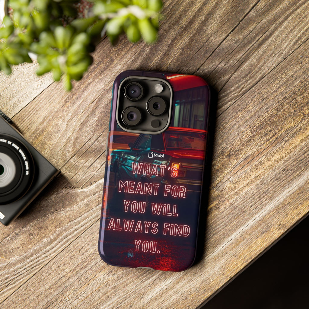 Neon Retro Phone Case — "What's Meant For You Will Always Find You"