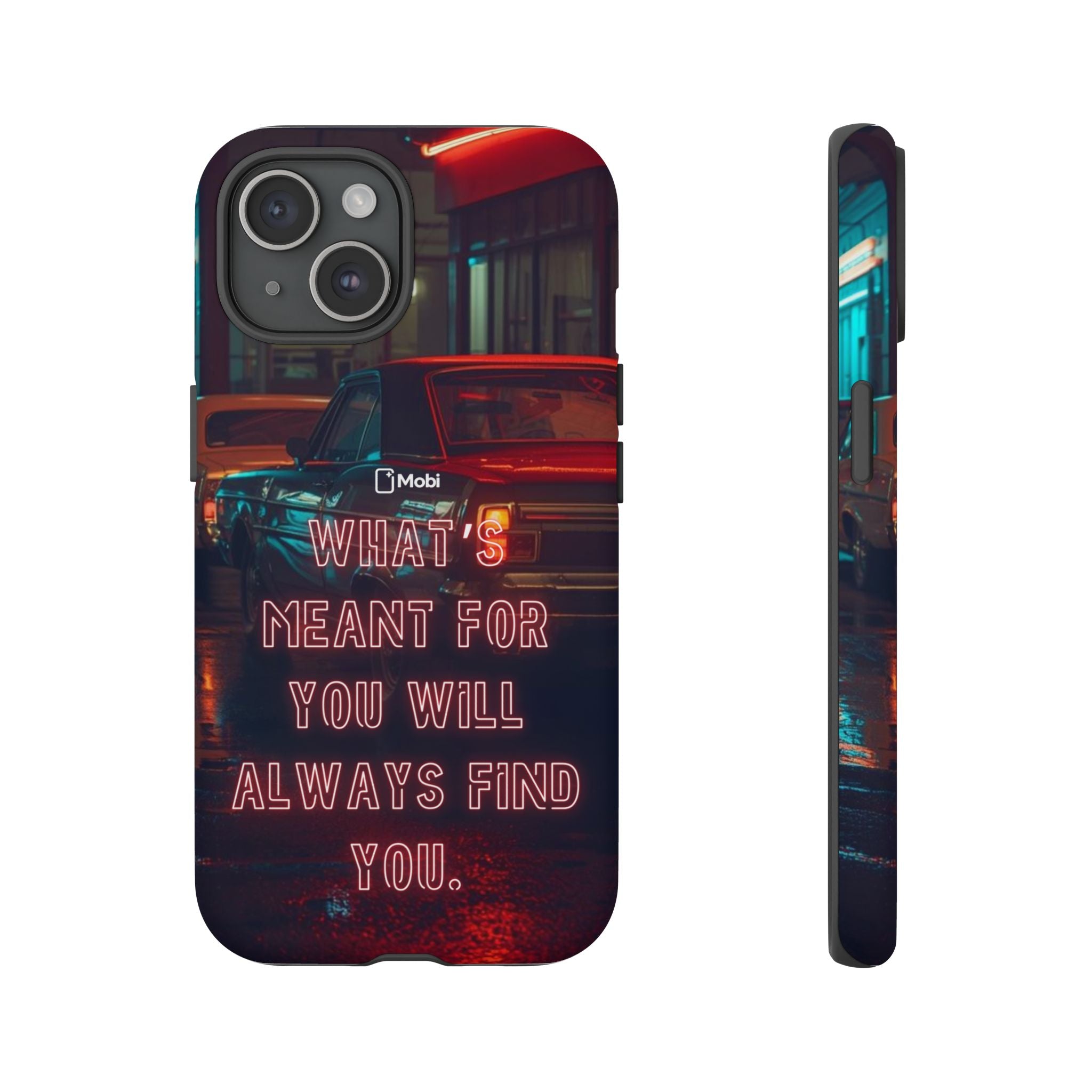 Neon Retro Phone Case — "What's Meant For You Will Always Find You"