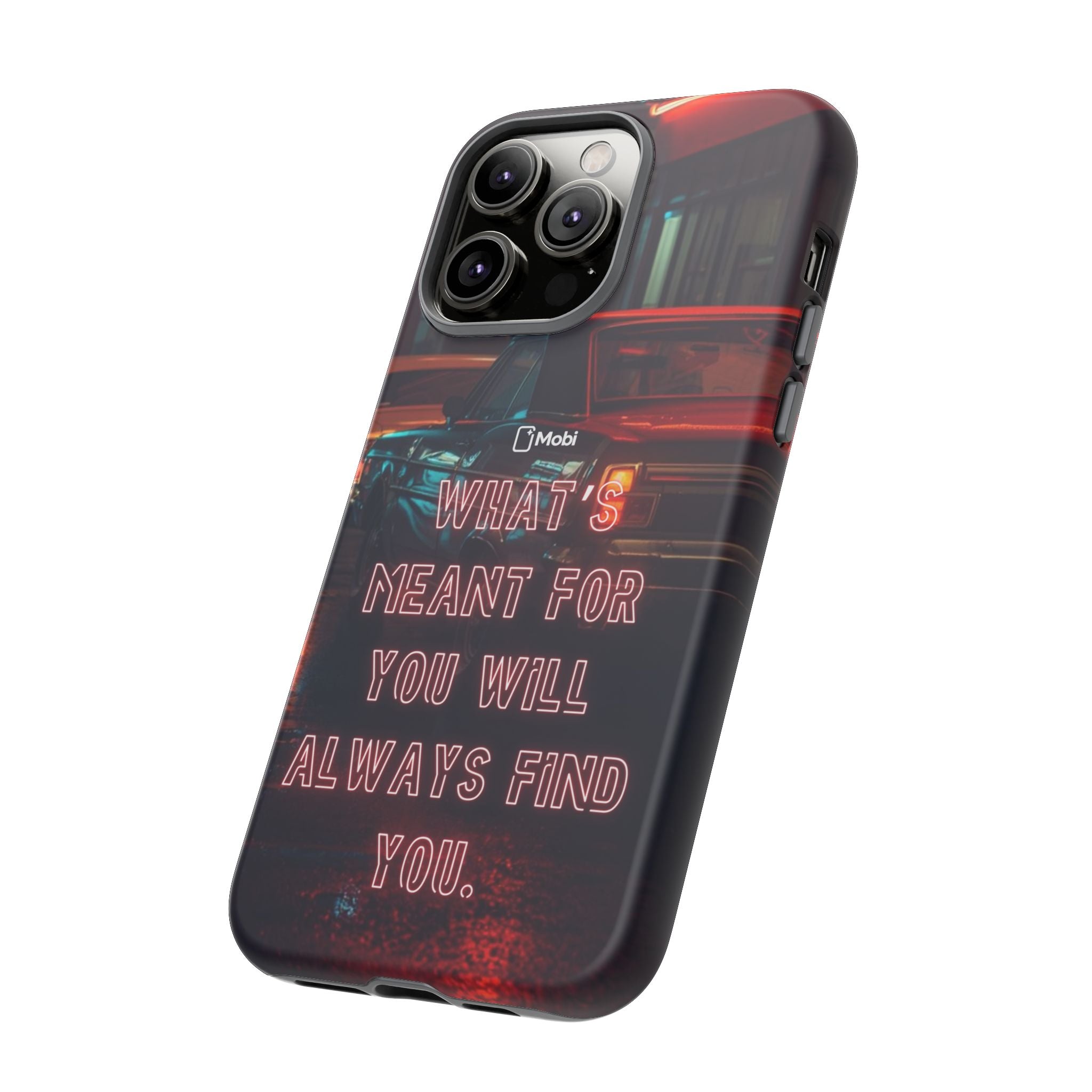 Neon Retro Phone Case — "What's Meant For You Will Always Find You"