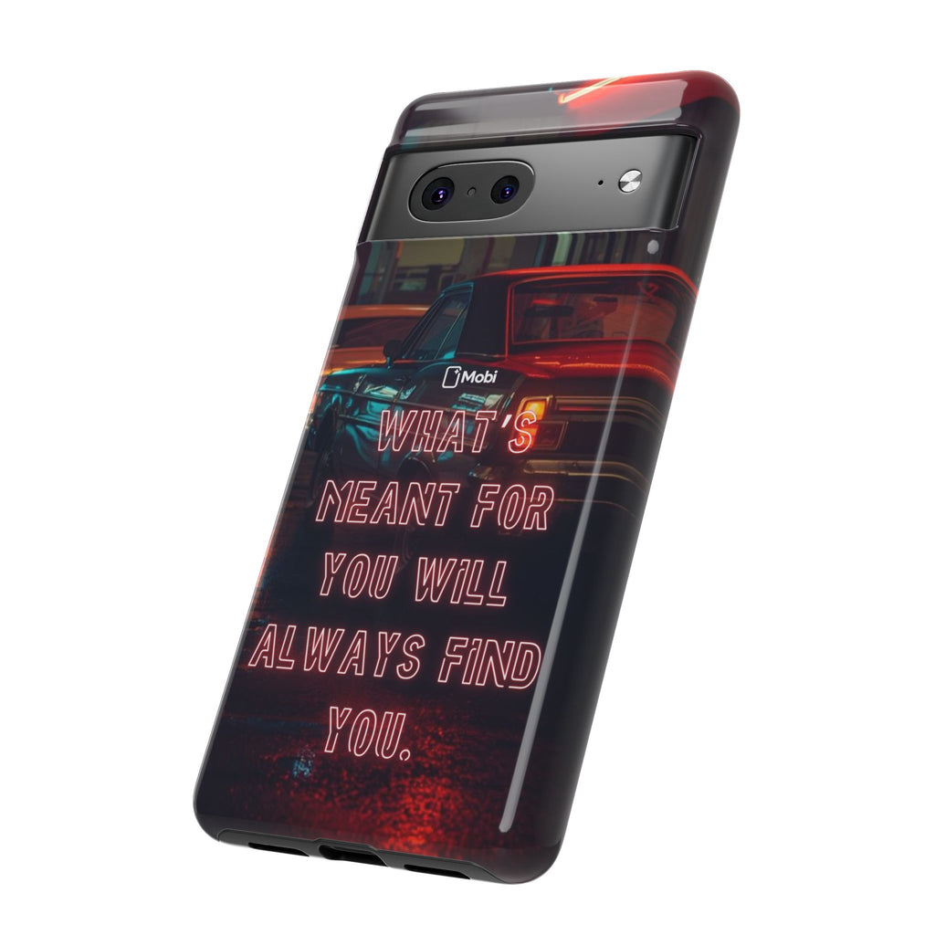 Neon Retro Phone Case — "What's Meant For You Will Always Find You"