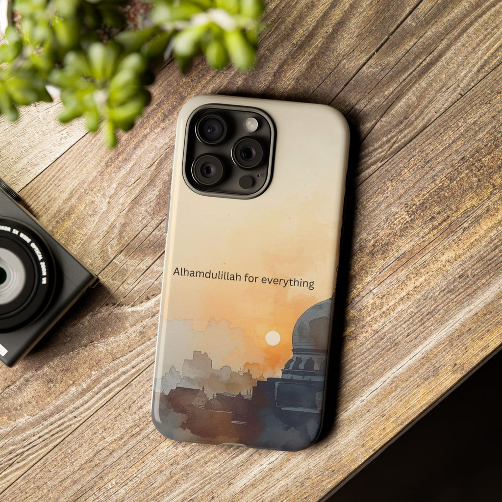 Alhamdulillah for Everything Phone Case — Islamic Mosque Sunrise Protective Cover