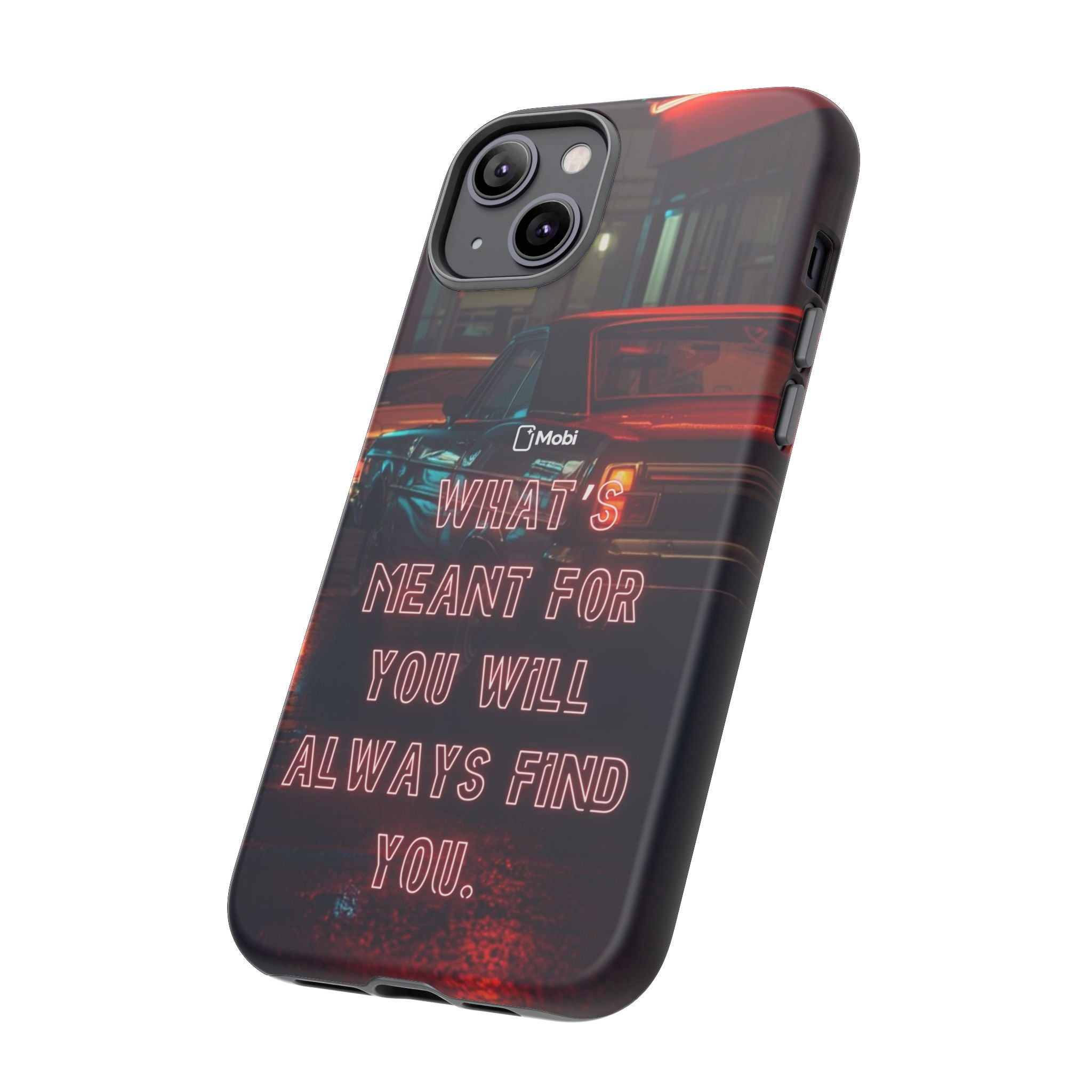 Neon Retro Phone Case — "What's Meant For You Will Always Find You"