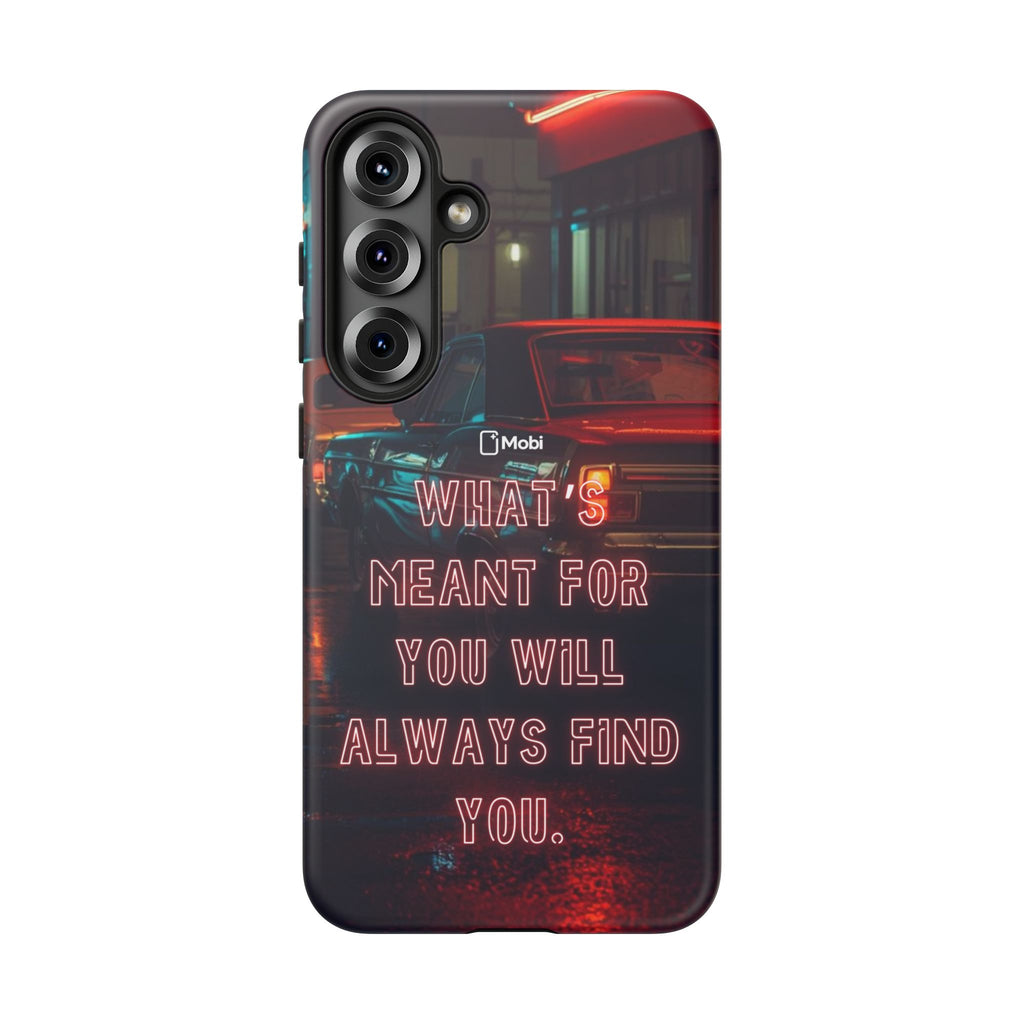 Neon Retro Phone Case — "What's Meant For You Will Always Find You"