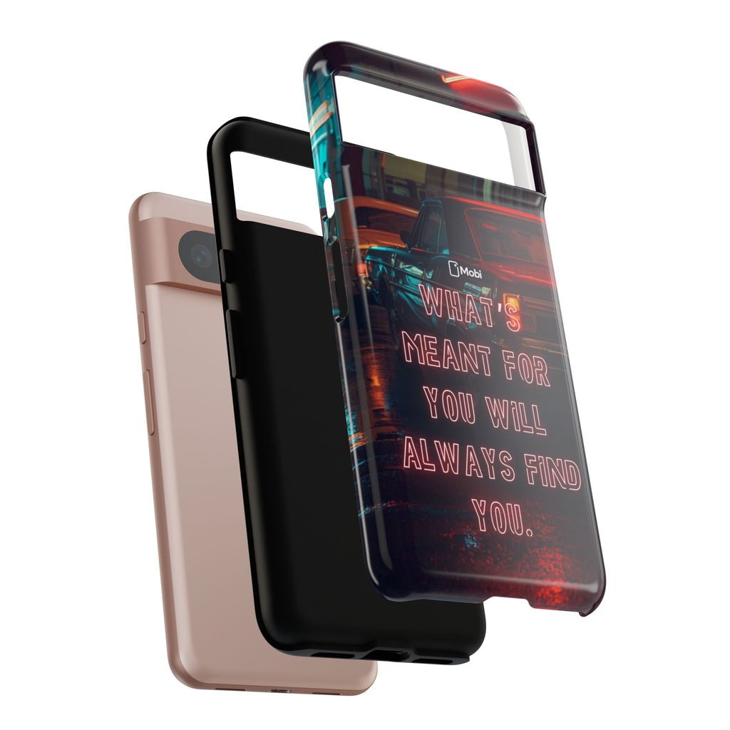 Neon Retro Phone Case — "What's Meant For You Will Always Find You"