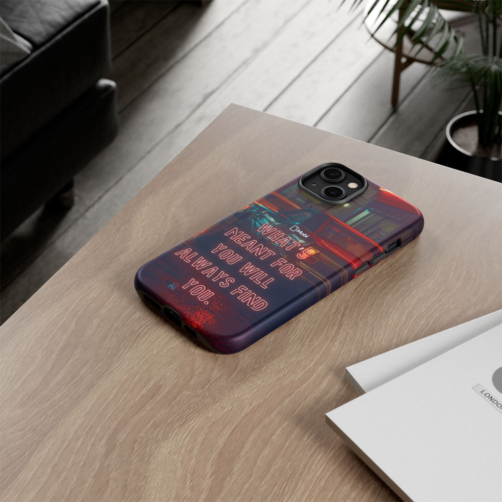 Neon Retro Phone Case — "What's Meant For You Will Always Find You"