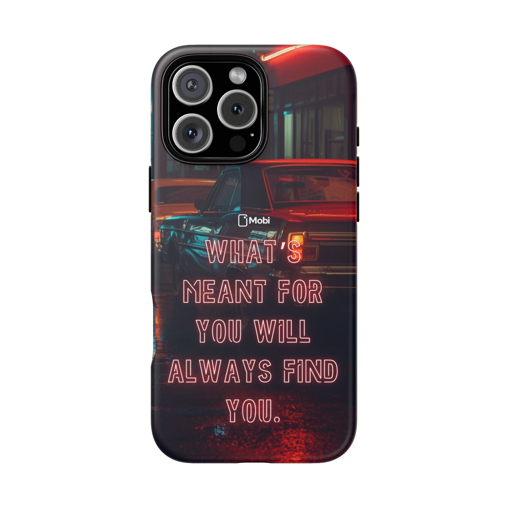 Neon Retro Phone Case — "What's Meant For You Will Always Find You"