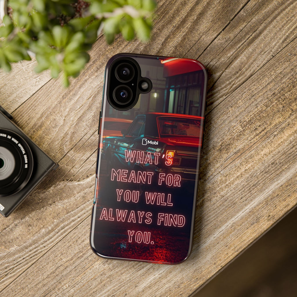 Neon Retro Phone Case — "What's Meant For You Will Always Find You"