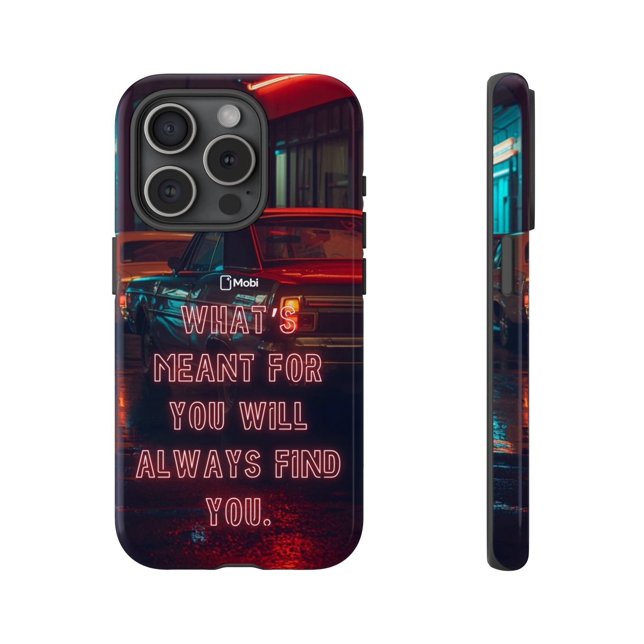 Neon Retro Phone Case — "What's Meant For You Will Always Find You"