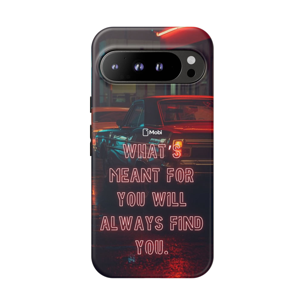 Neon Retro Phone Case — "What's Meant For You Will Always Find You"