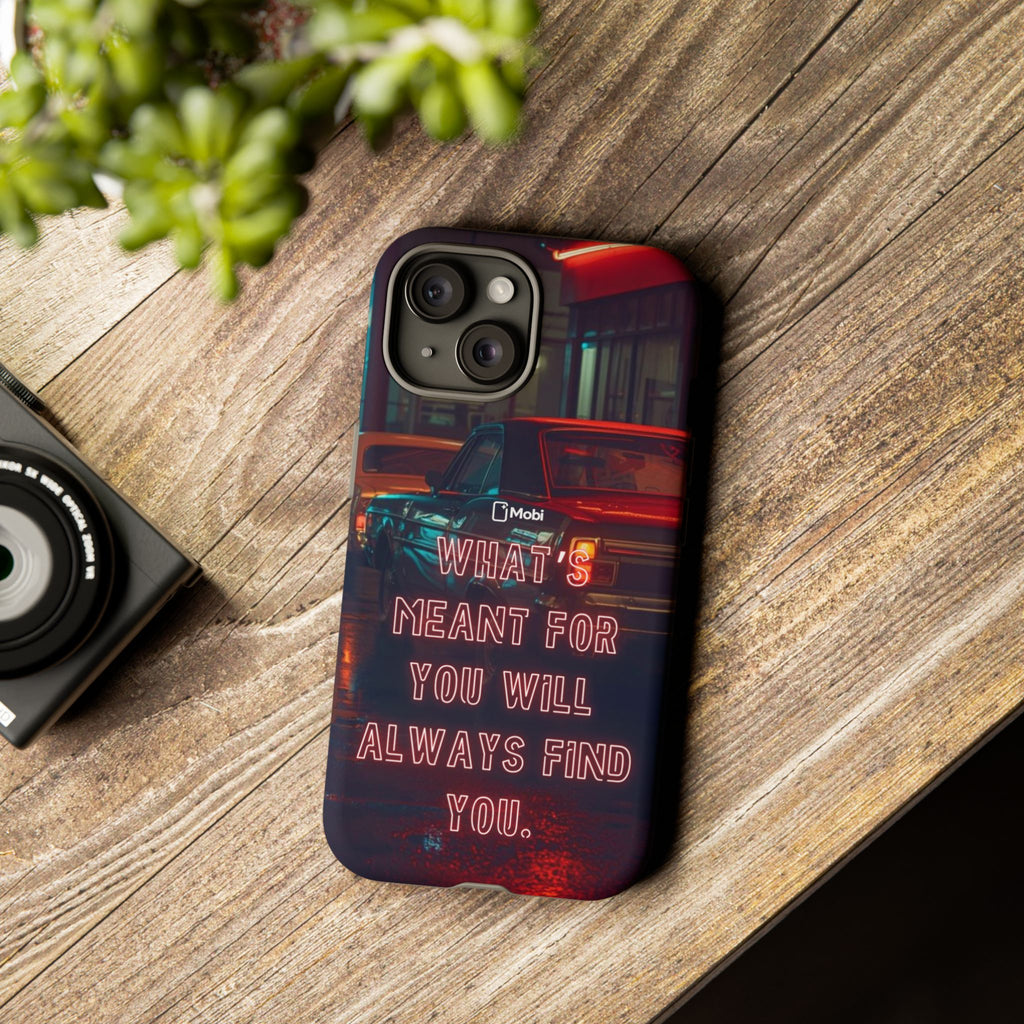Neon Retro Phone Case — "What's Meant For You Will Always Find You"