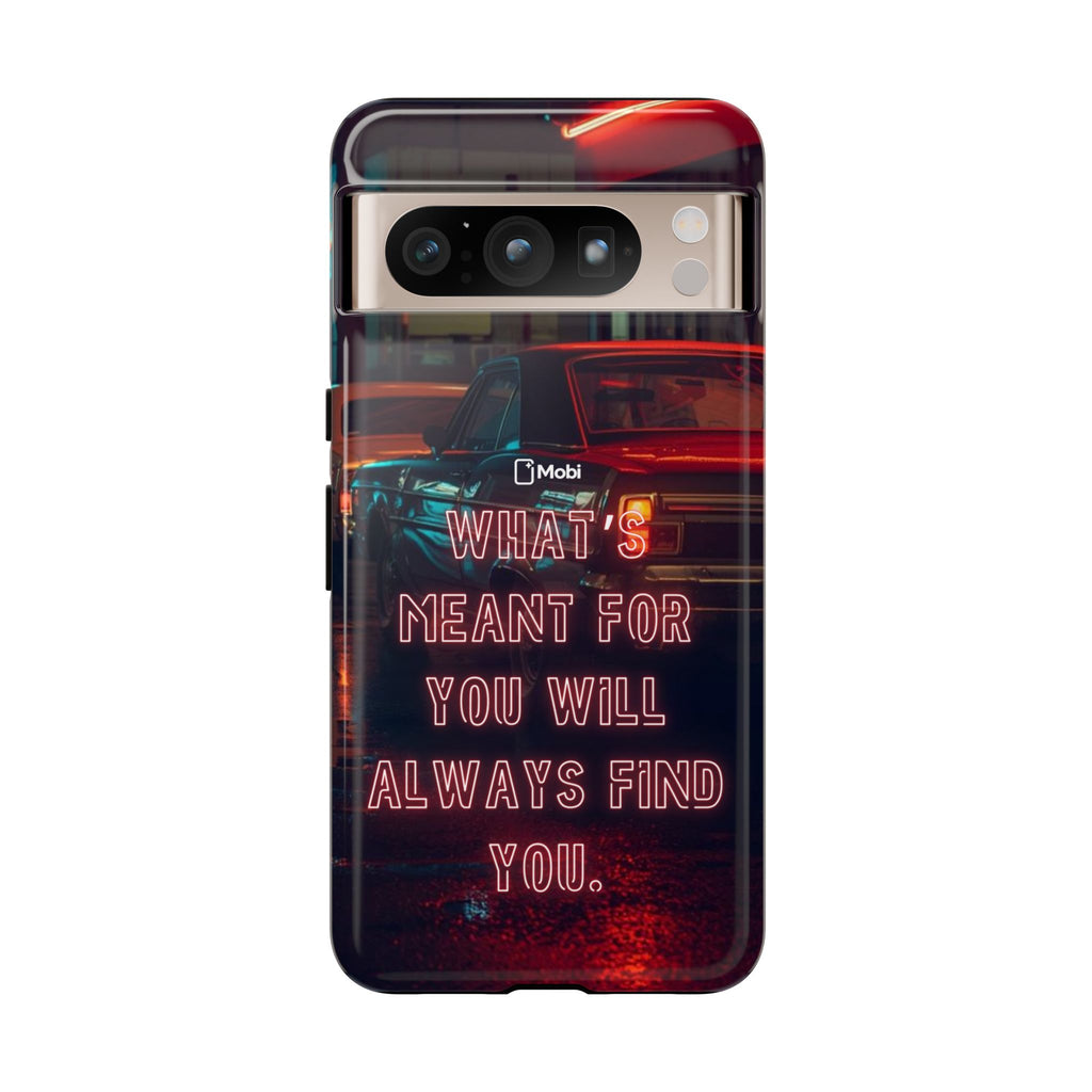 Neon Retro Phone Case — "What's Meant For You Will Always Find You"