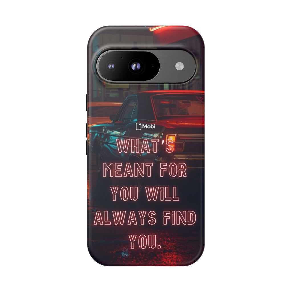 Neon Retro Phone Case — "What's Meant For You Will Always Find You"