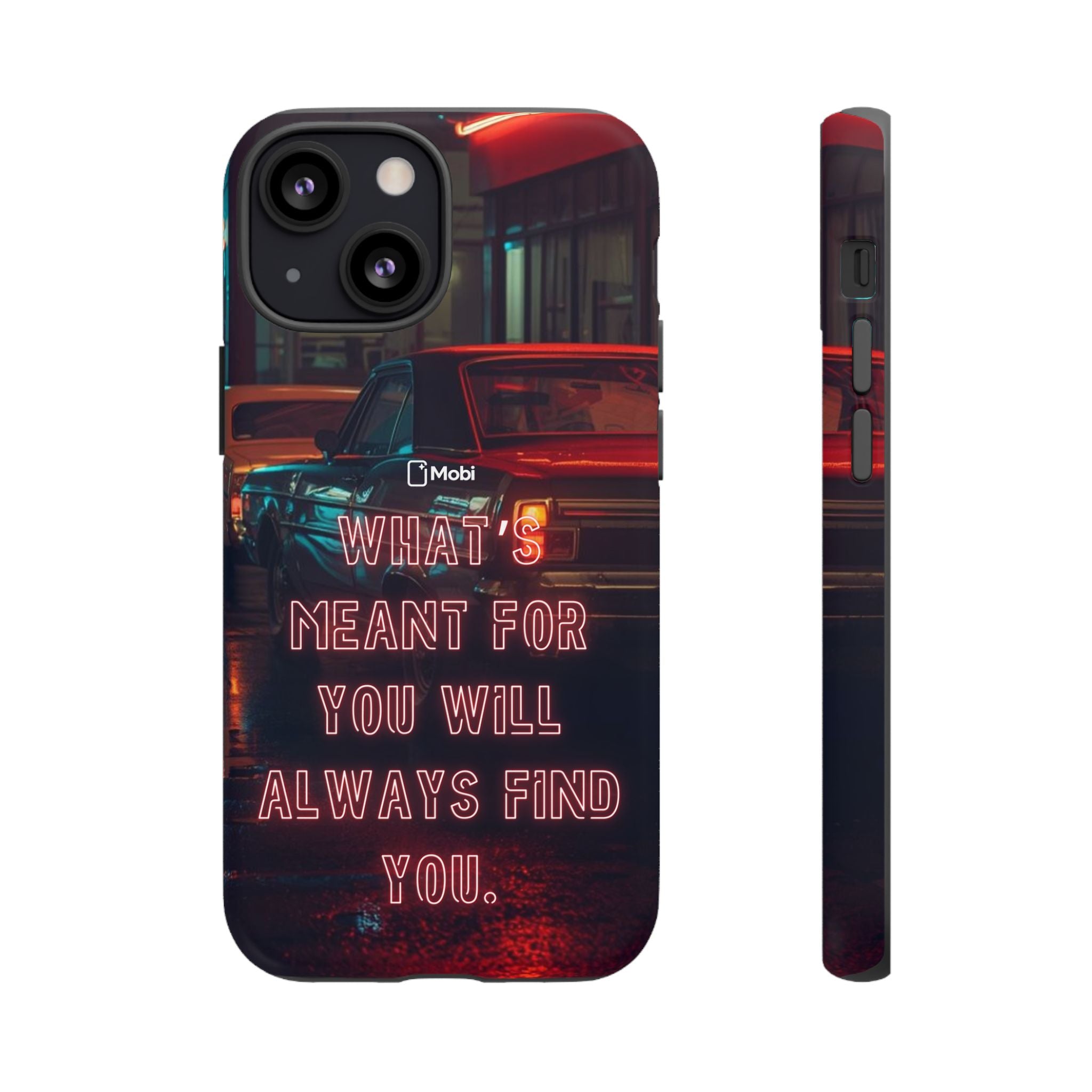 Neon Retro Phone Case — "What's Meant For You Will Always Find You"