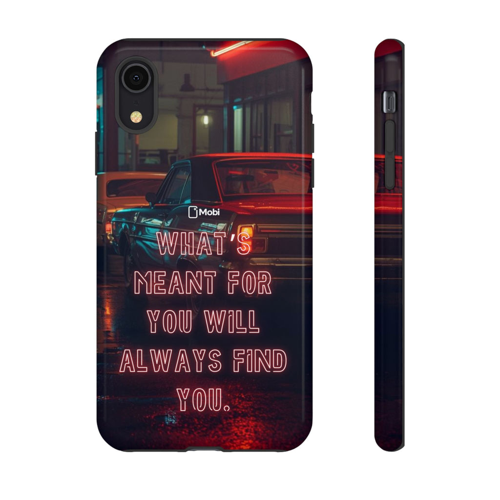 Neon Retro Phone Case — "What's Meant For You Will Always Find You"