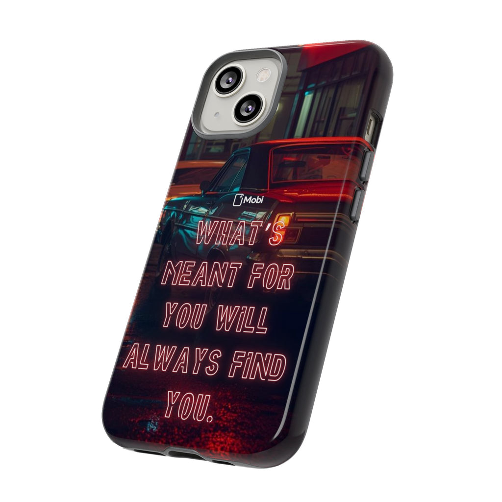 Neon Retro Phone Case — "What's Meant For You Will Always Find You"