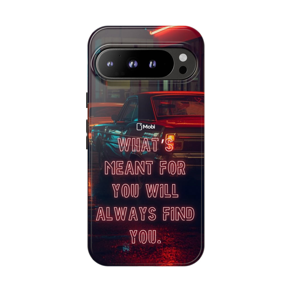 Neon Retro Phone Case — "What's Meant For You Will Always Find You"