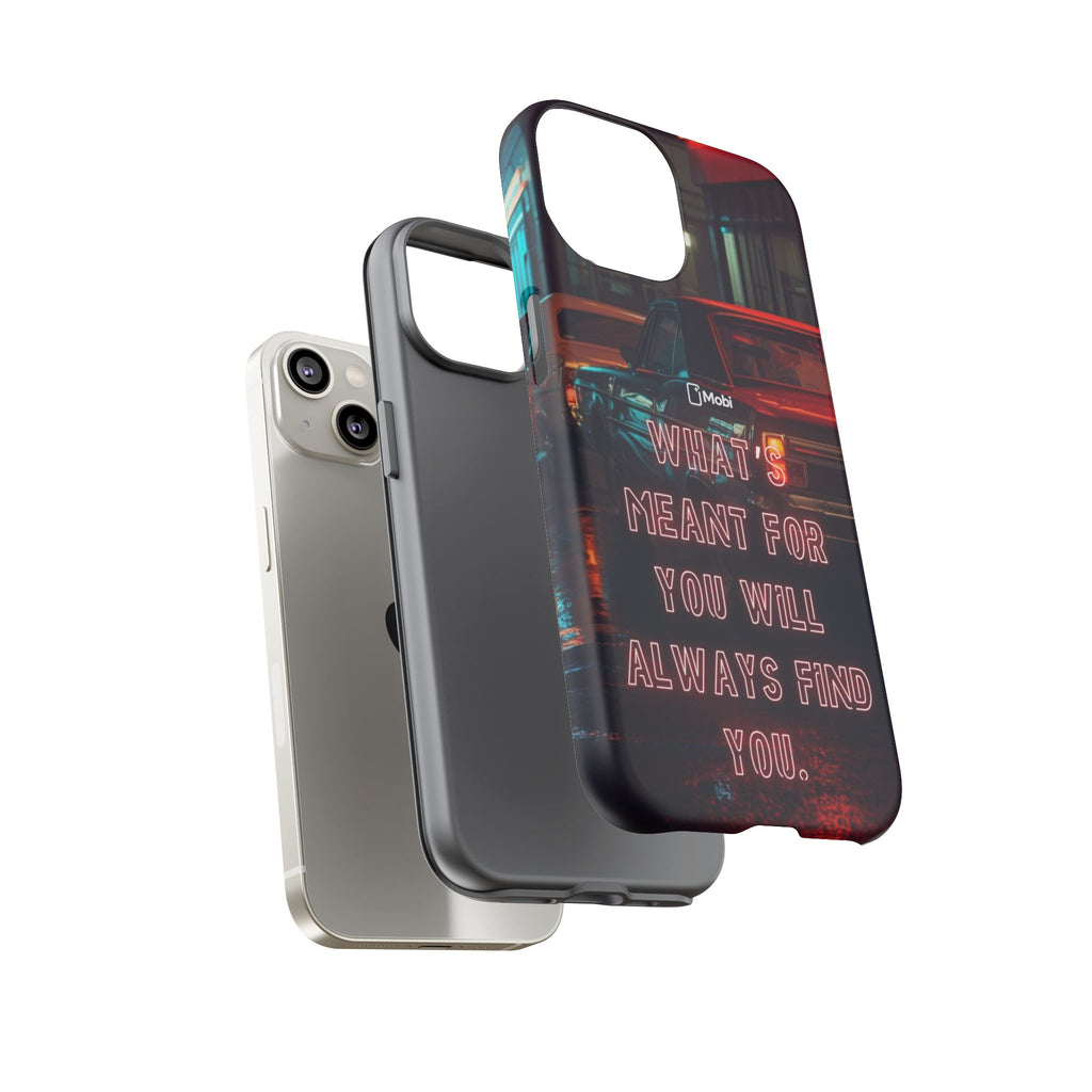 Neon Retro Phone Case — "What's Meant For You Will Always Find You"