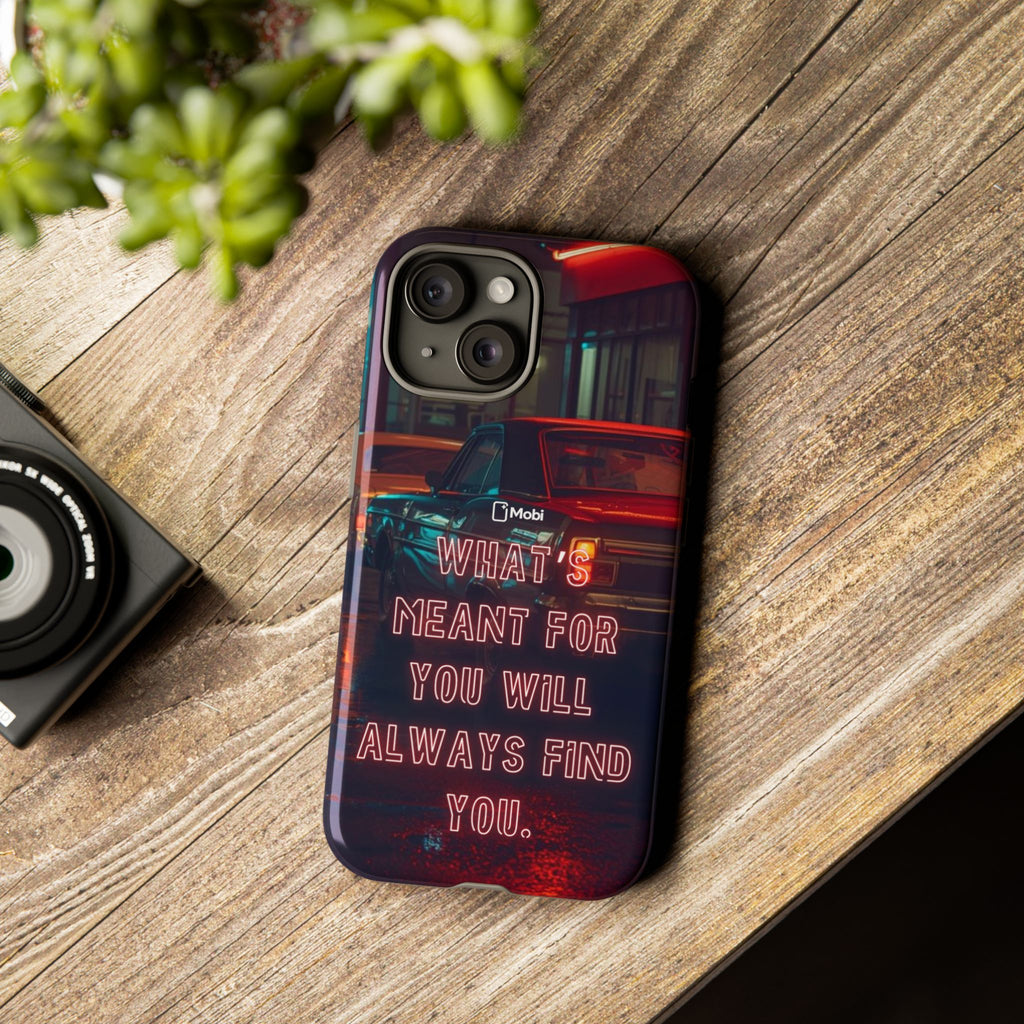 Neon Retro Phone Case — "What's Meant For You Will Always Find You"