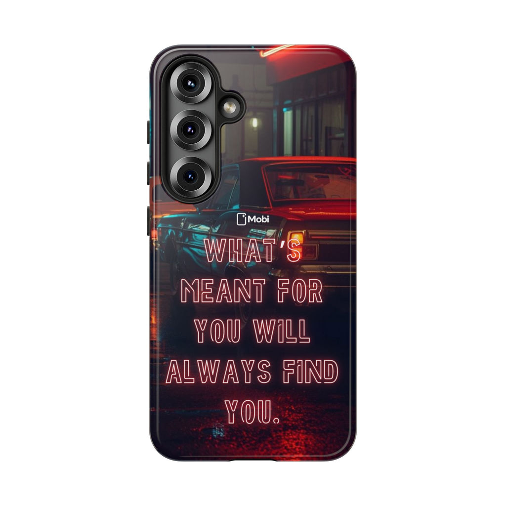 Neon Retro Phone Case — "What's Meant For You Will Always Find You"