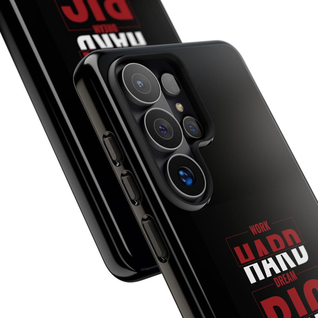 Phone Case - "Work Hard Dream Big" Motivational Tough Case