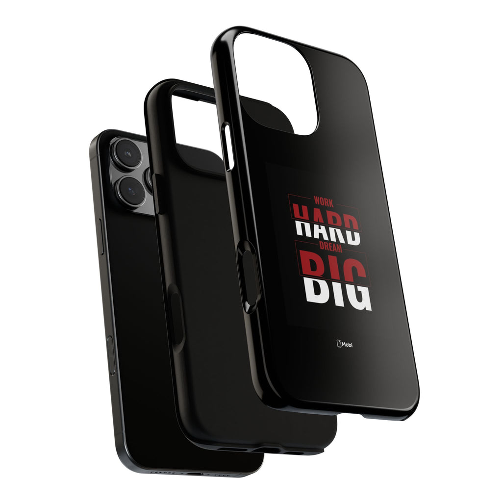 Phone Case - "Work Hard Dream Big" Motivational Tough Case