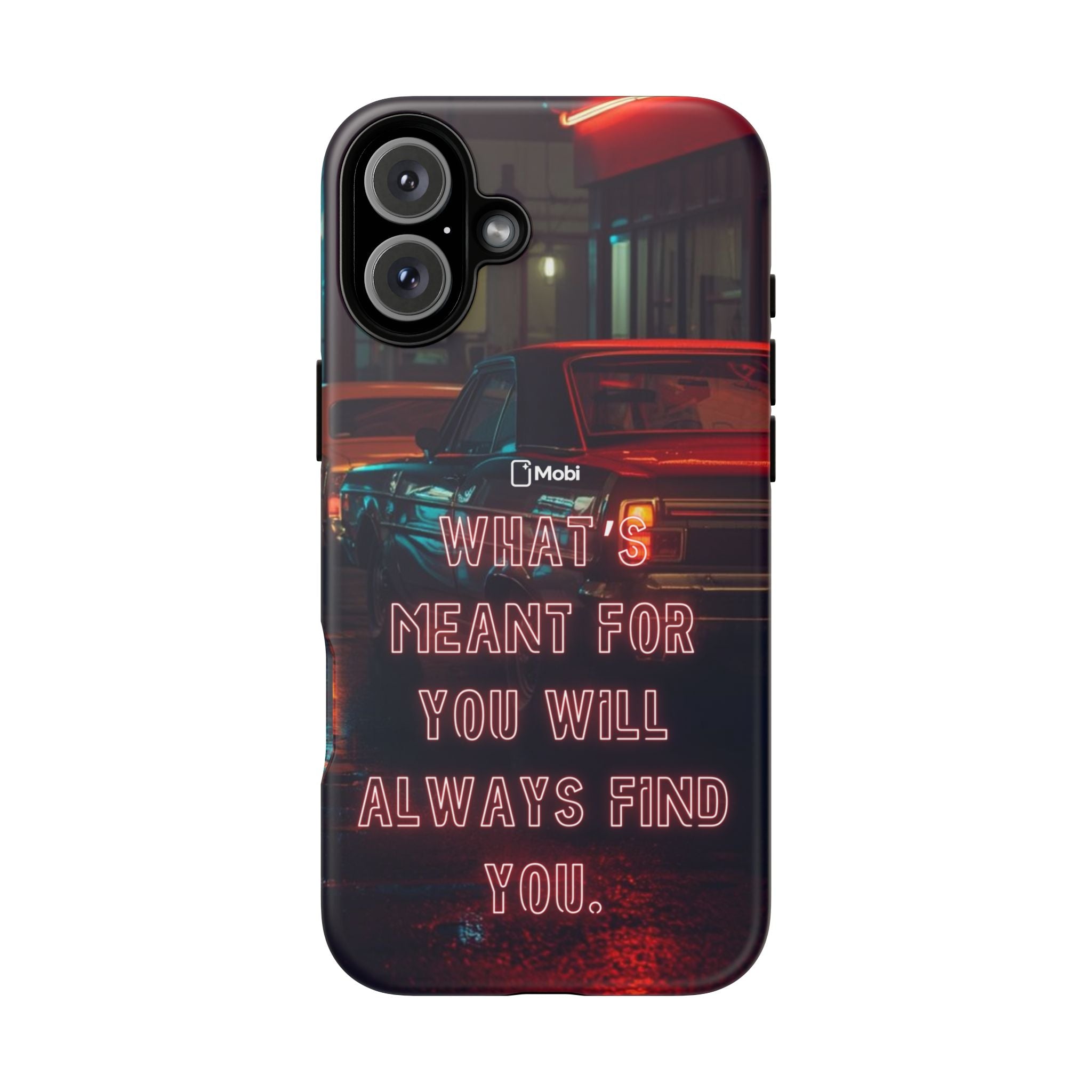 Neon Retro Phone Case — "What's Meant For You Will Always Find You"