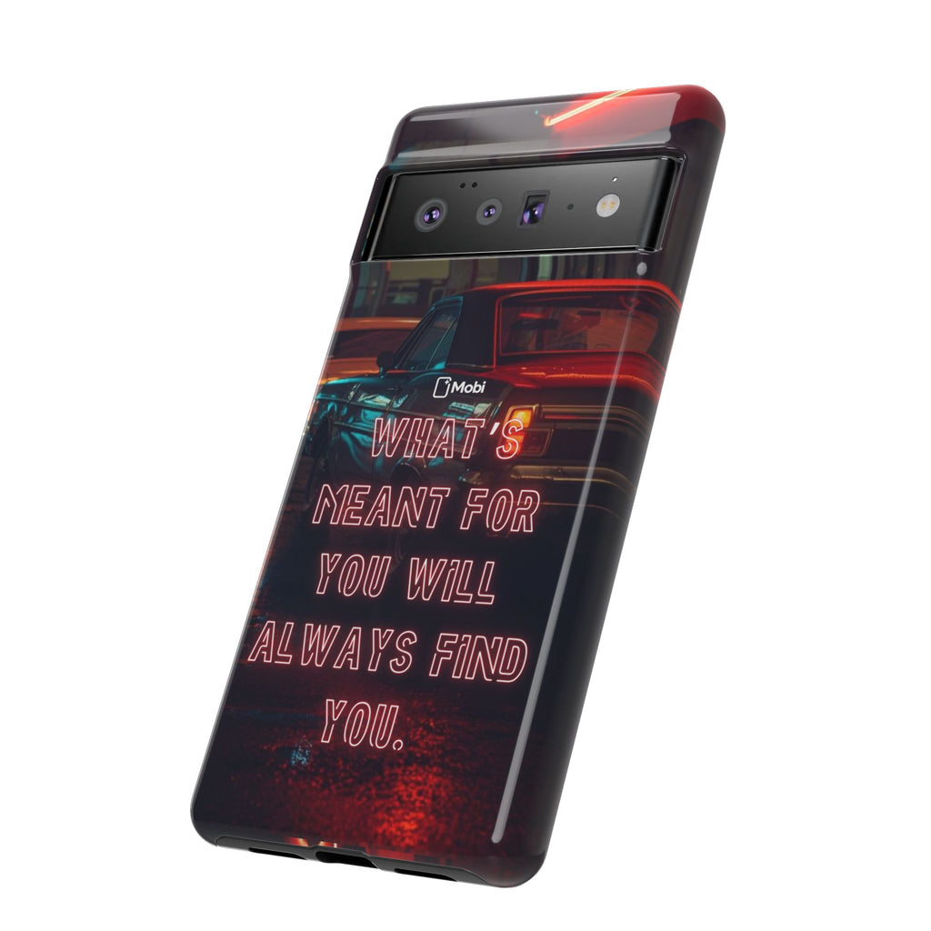 Neon Retro Phone Case — "What's Meant For You Will Always Find You"