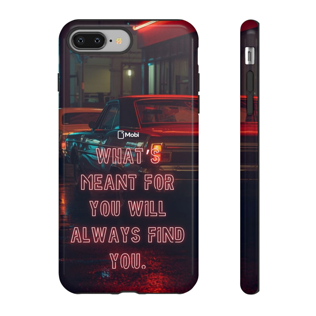 Neon Retro Phone Case — "What's Meant For You Will Always Find You"