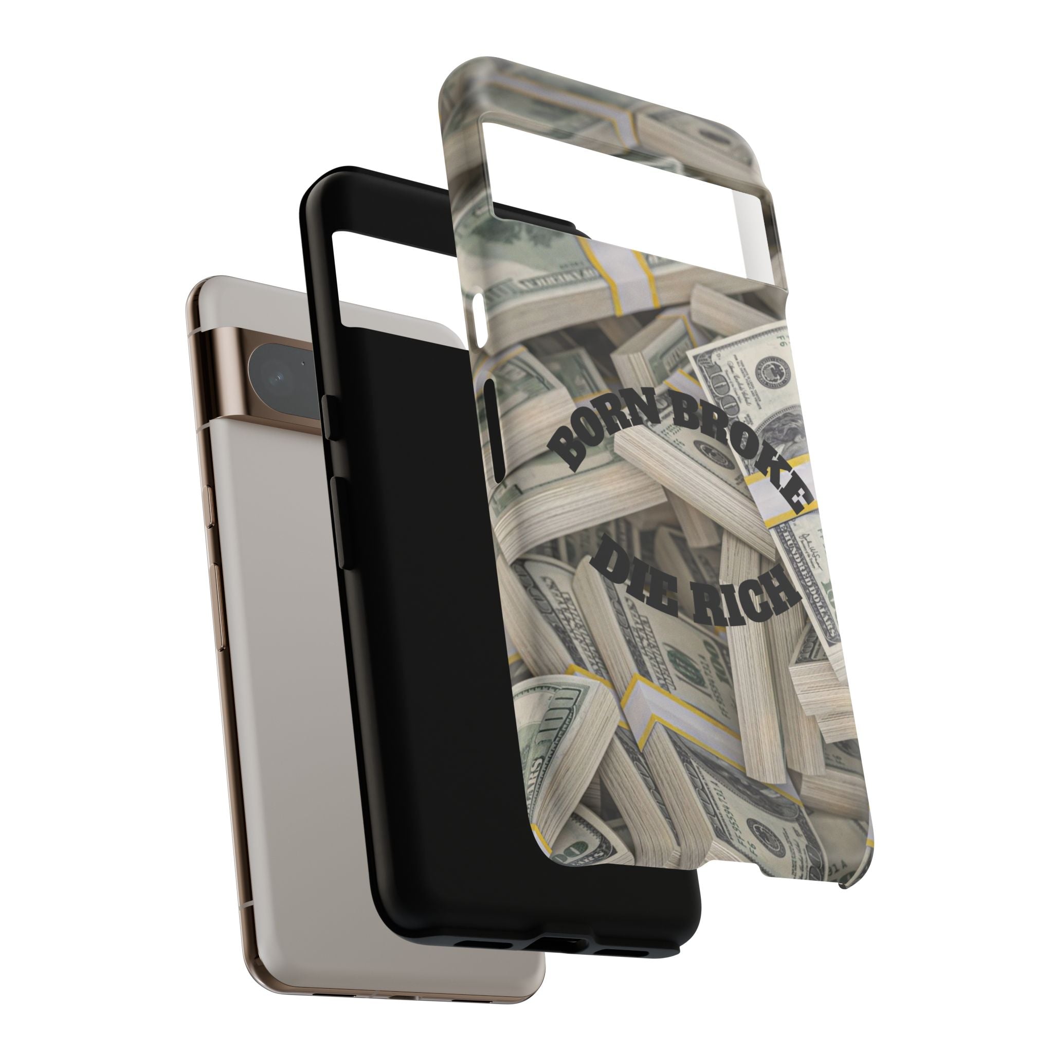 Money Stacks Phone Case – “Born Broke Die Rich” Protective iPhone Cover