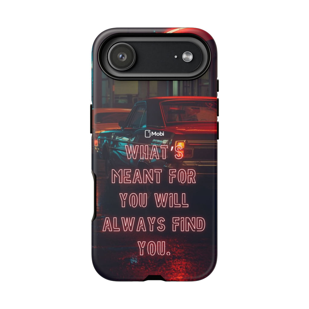 Neon Retro Phone Case — "What's Meant For You Will Always Find You"